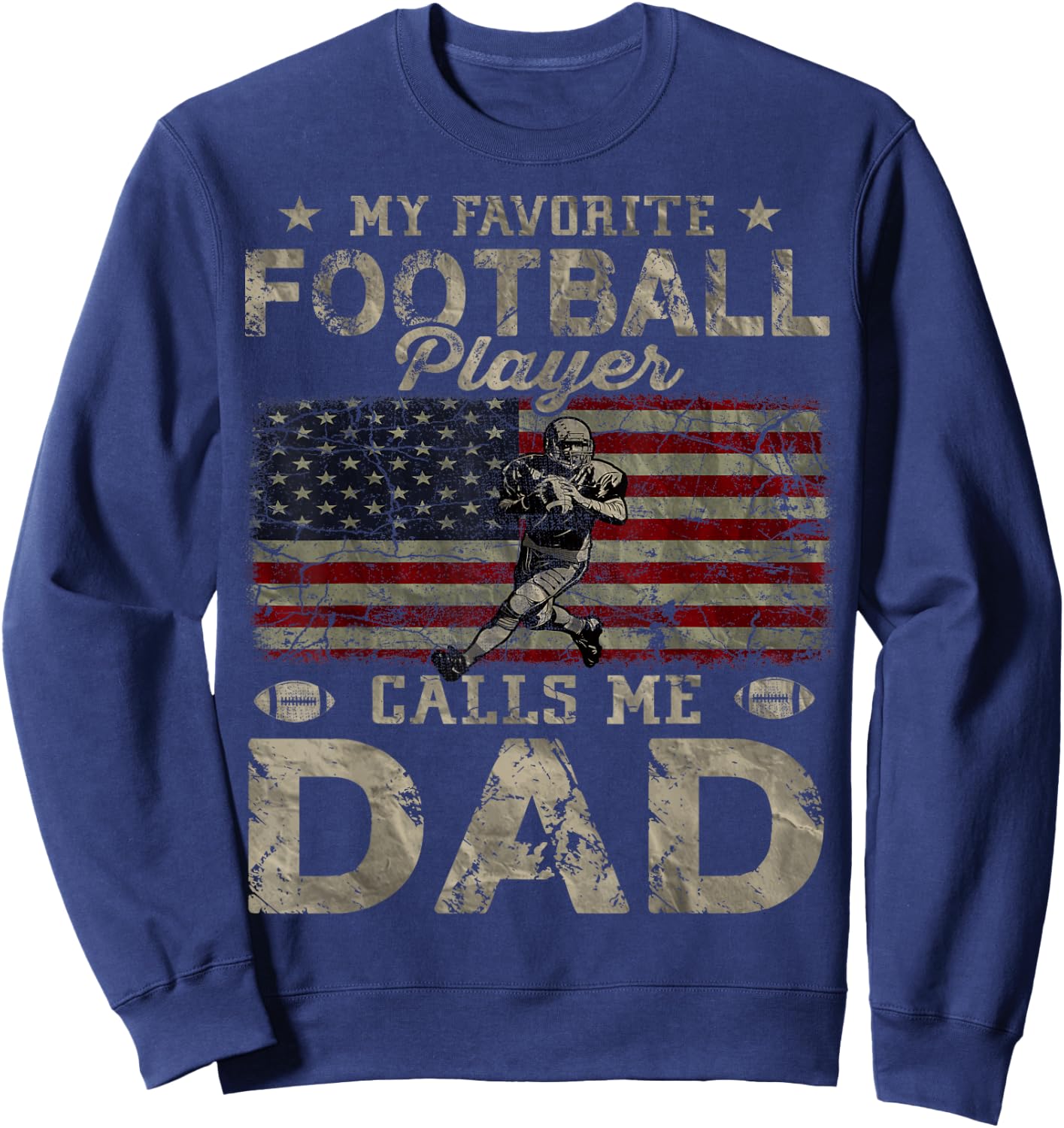 My Favorite Football Player Calls Me Dad Father's Day Sweatshirt - Sweatshirt | Navy