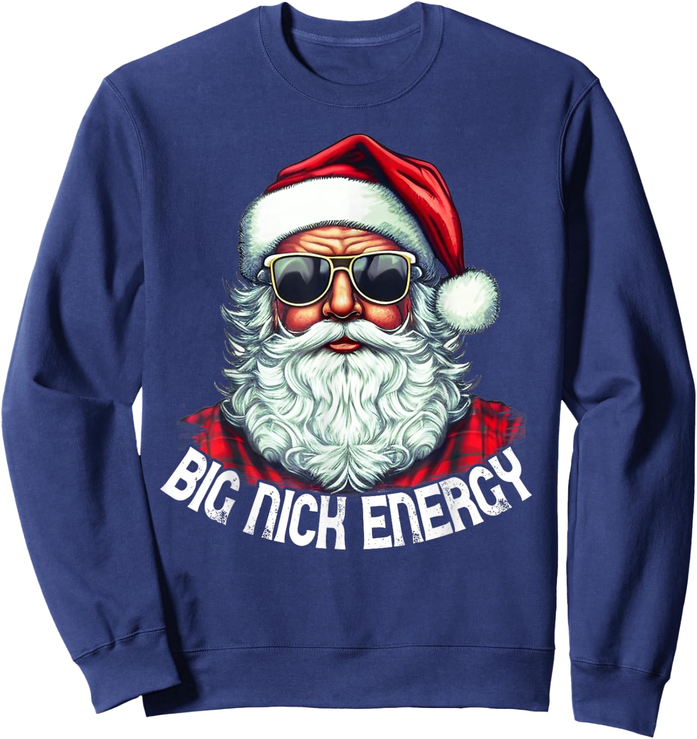 Big Nick Energy Funny Santa Christmas Sweatshirt - Sweatshirt | Navy