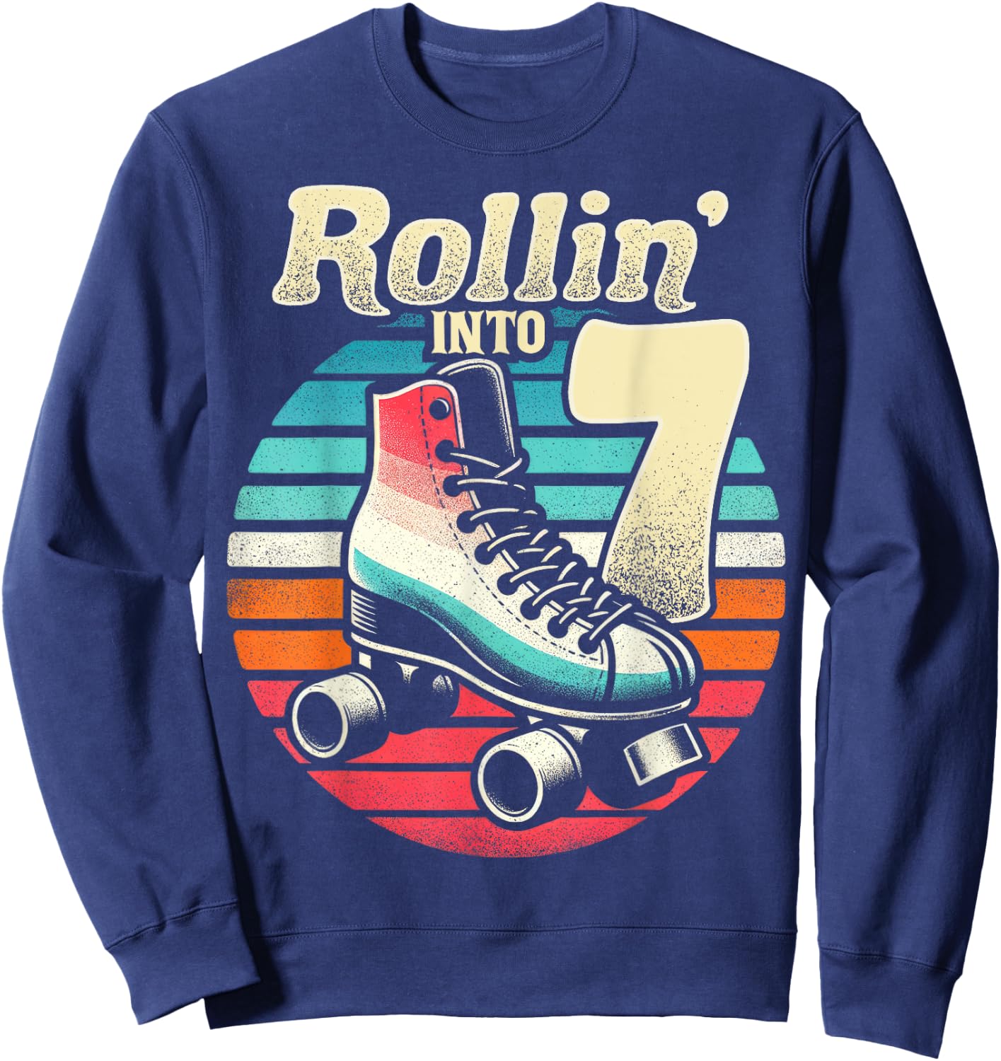 Roller Skating 7th Birthday Party Girls Boys Rollin into 7 Sweatshirt - Sweatshirt | Navy