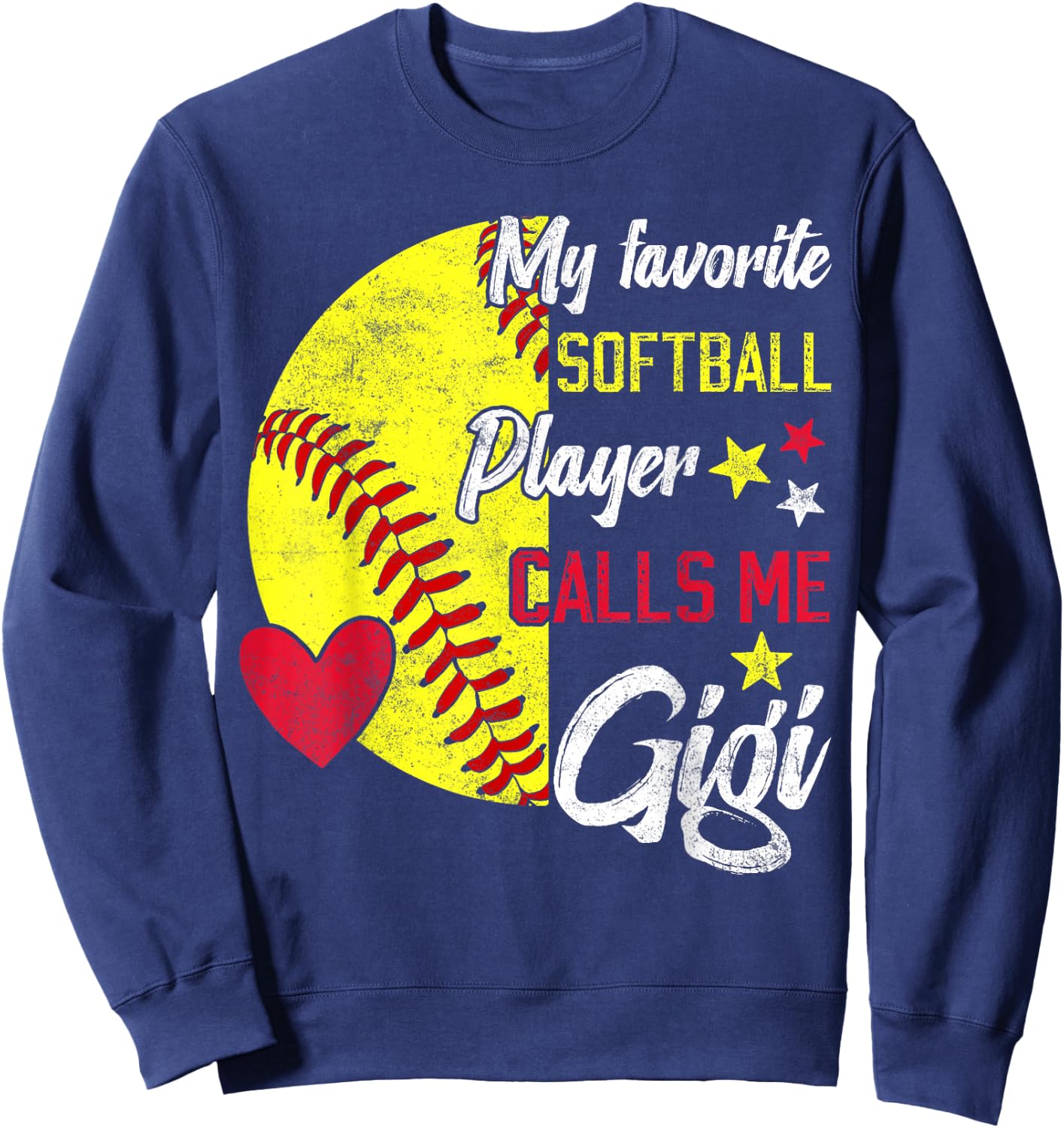 my favorite Softball player calls me gigi Softball grandma Sweatshirt - Sweatshirt | Navy