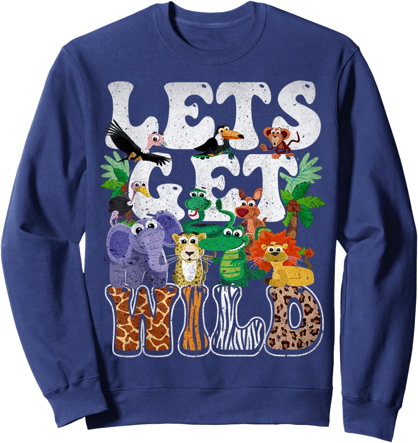 Lets Get Wild Print African Animal ZooKeeper Safari Party Sweatshirt - Sweatshirt | Navy
