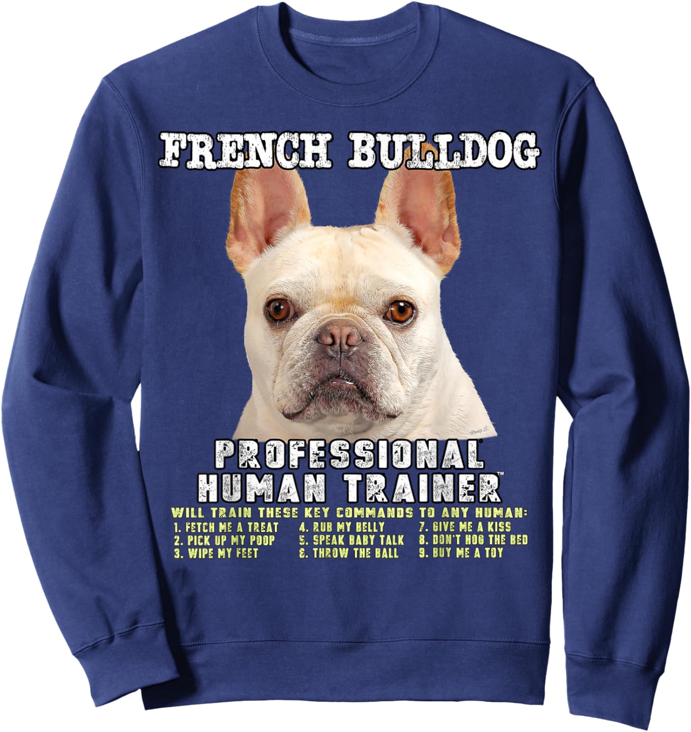 French Bulldog Frenchie Fawn Professional Human Trainer Gift Sweatshirt - Sweatshirt | Navy