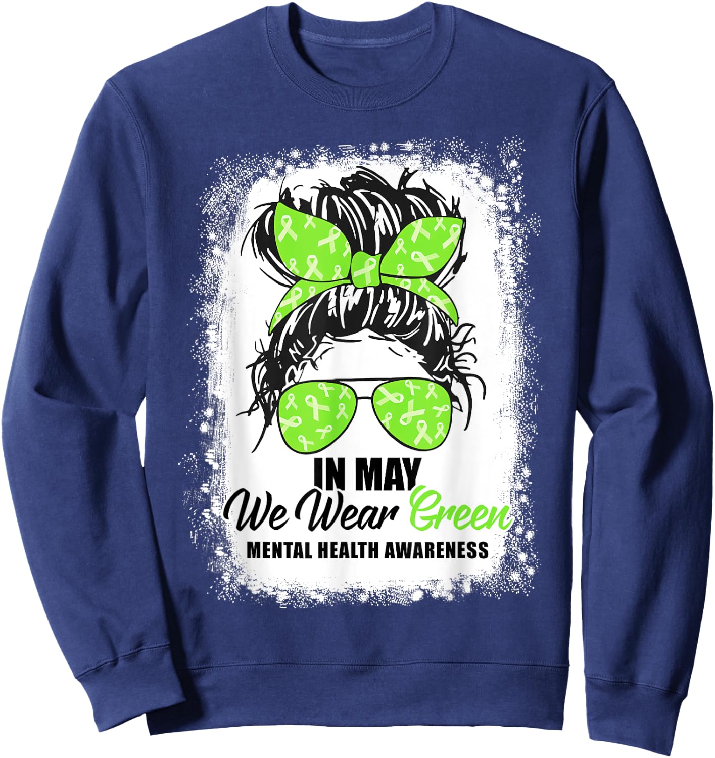 In May We Wear Green Messy Bun Mental Health Awareness Month Sweatshirt - Sweatshirt | Navy