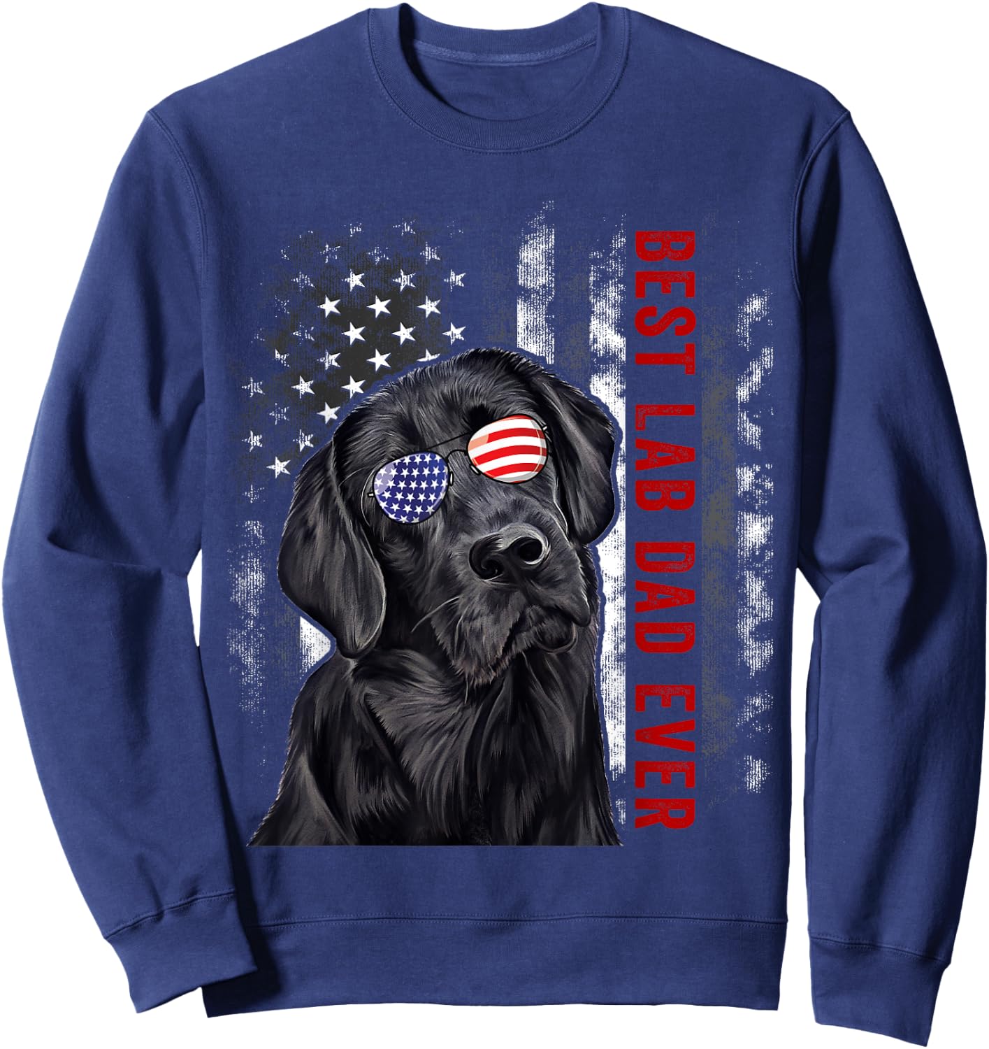 Best Lab Dad Ever Labrador Dog American Flag Fathers Day Sweatshirt - Sweatshirt | Navy