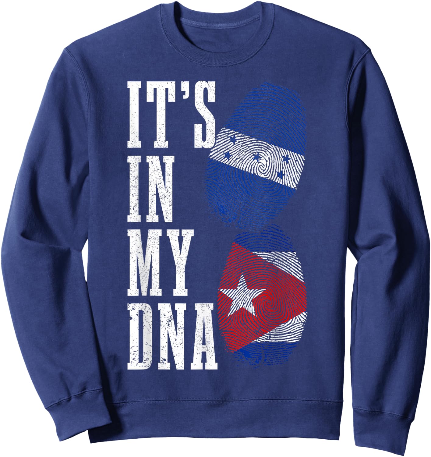 Honduras Cuba In My DNA Cuban Honduran Flag Pride Heritage Sweatshirt - Sweatshirt | Navy
