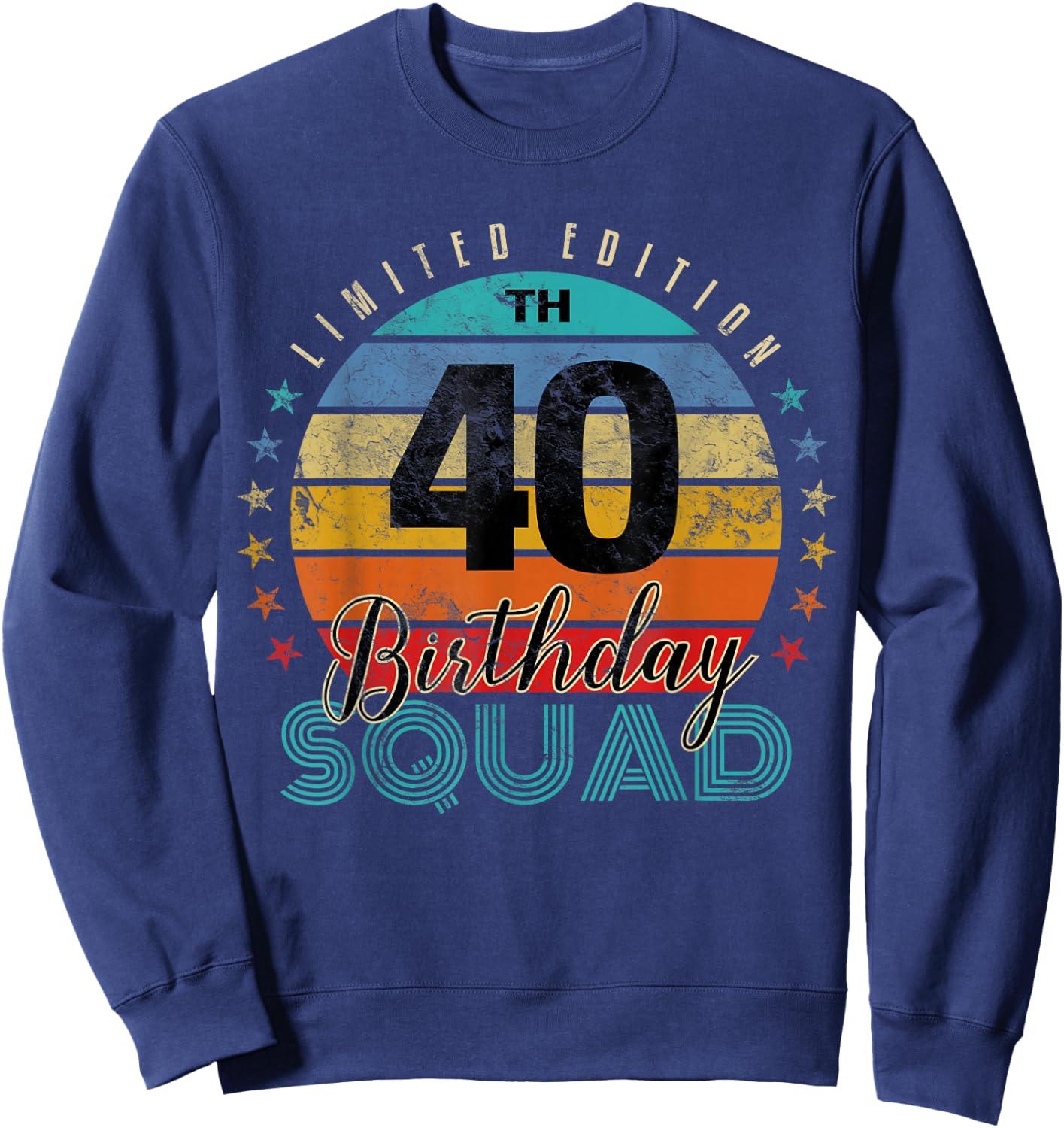 40 Year Old Birthday Squad Vintage 40th B-Day Group Friends Sweatshirt - Sweatshirt | Navy