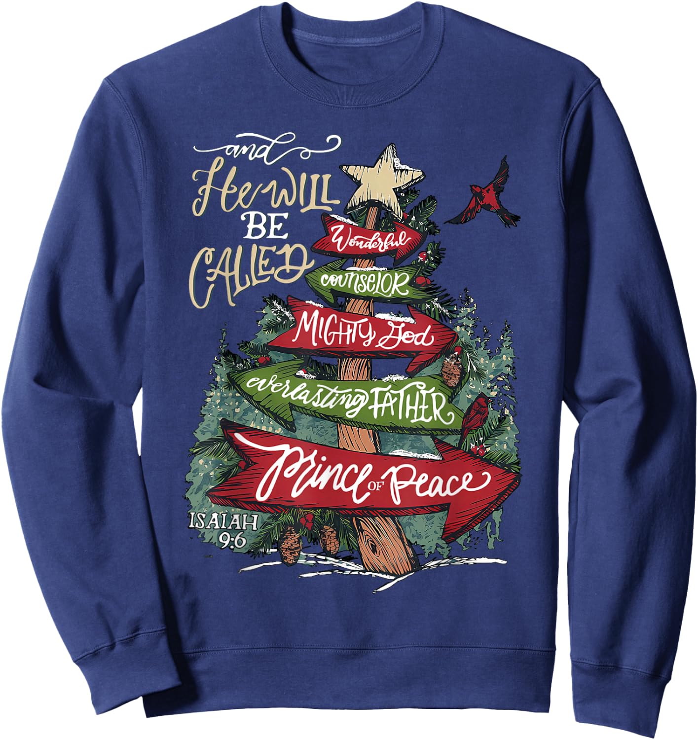 He Will Be Called Wonderful Counselor Mighty God Isaiah 9-6 Sweatshirt - Sweatshirt | Navy