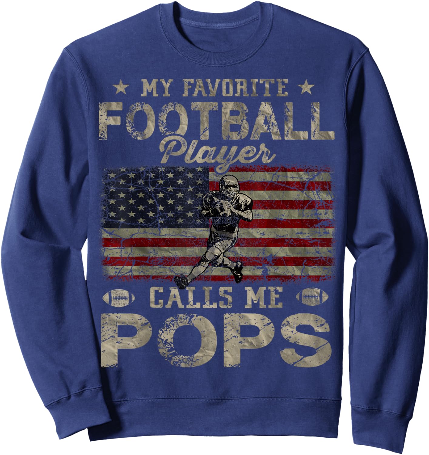 My Favorite Football Player Calls Me Pops Father's Day Sweatshirt - Sweatshirt | Navy