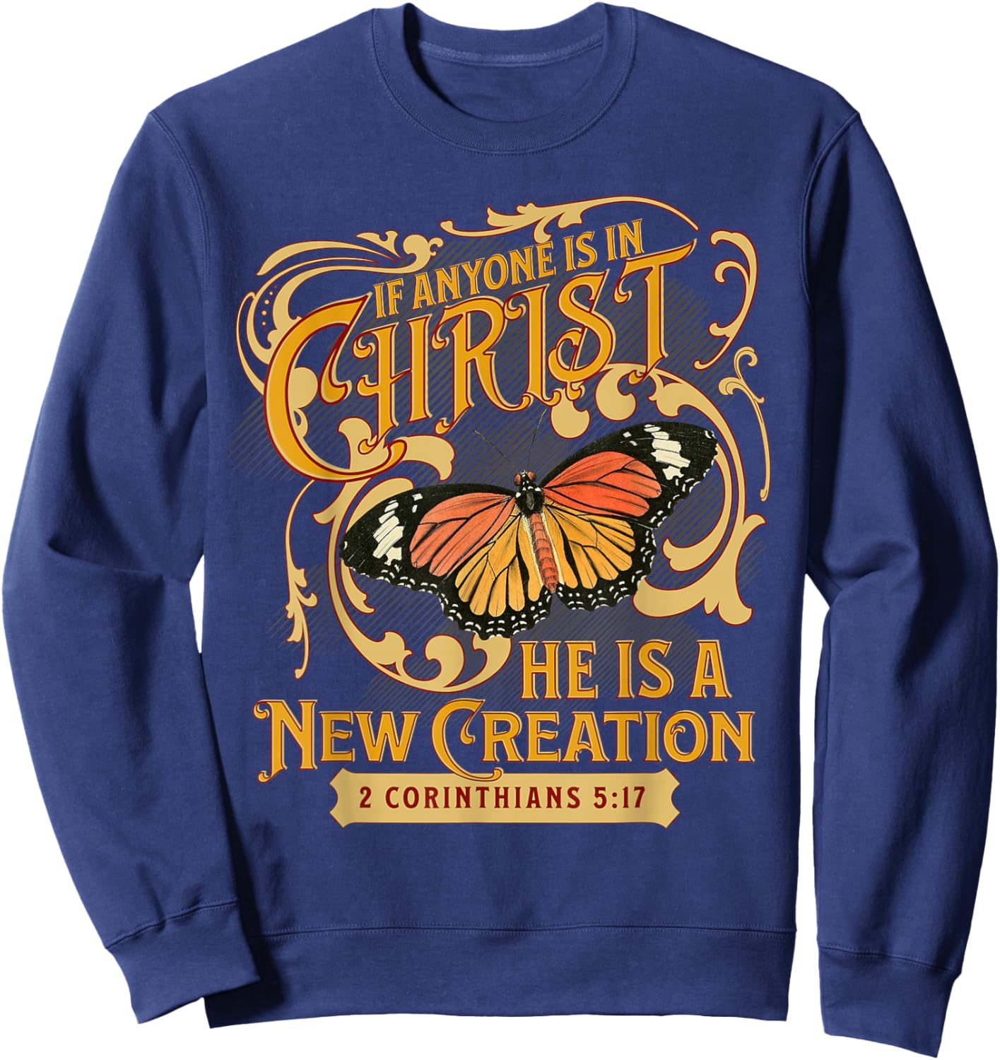 2 Corinthians 5 17 If Anyone is in Christ New Creation Bible Sweatshirt - Sweatshirt | Navy