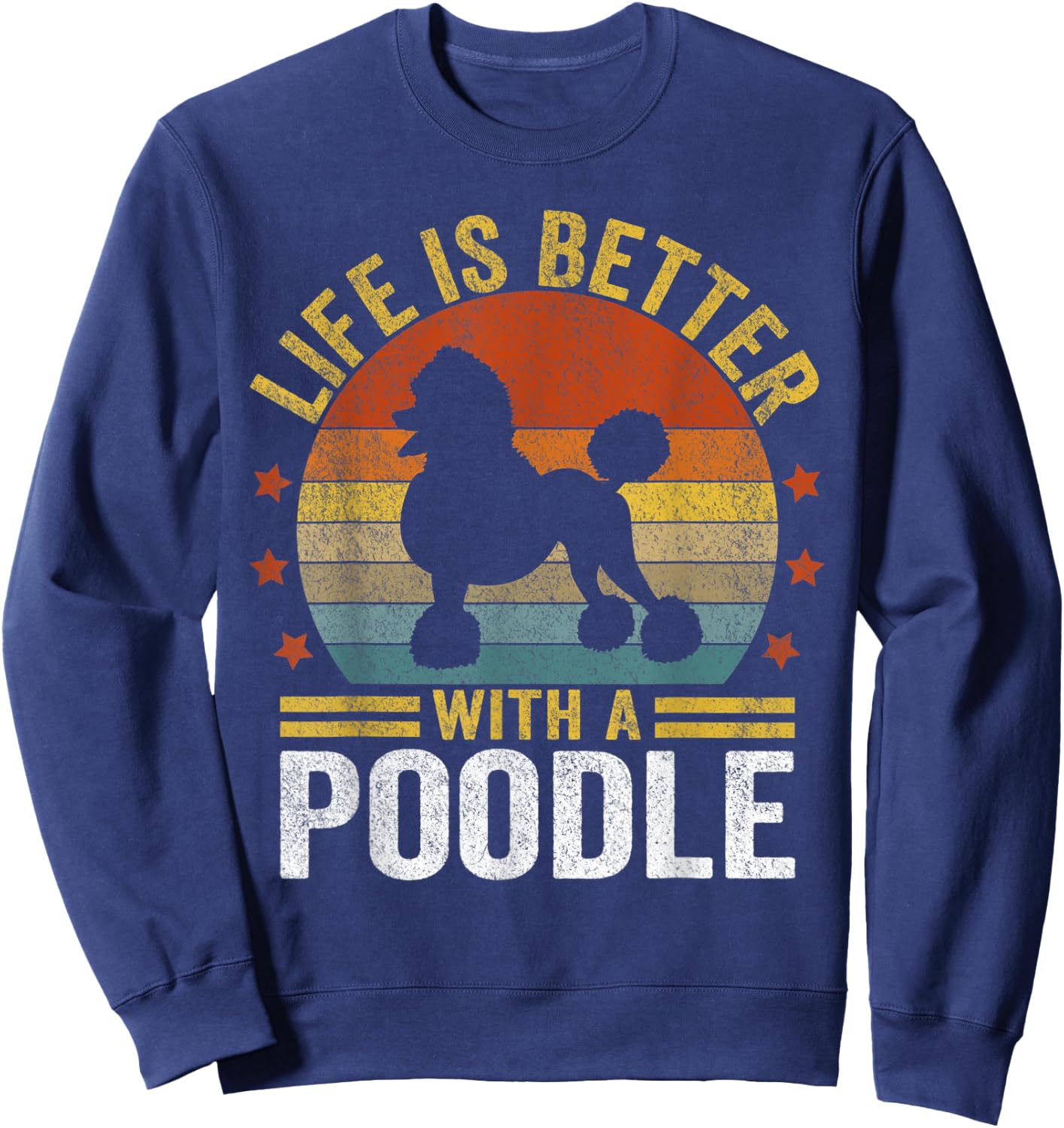Life Is Better With A Poodle Mom Poodle Dad Retro Poodle Dog Women Kids Sweatshirt - Sweatshirt | Navy