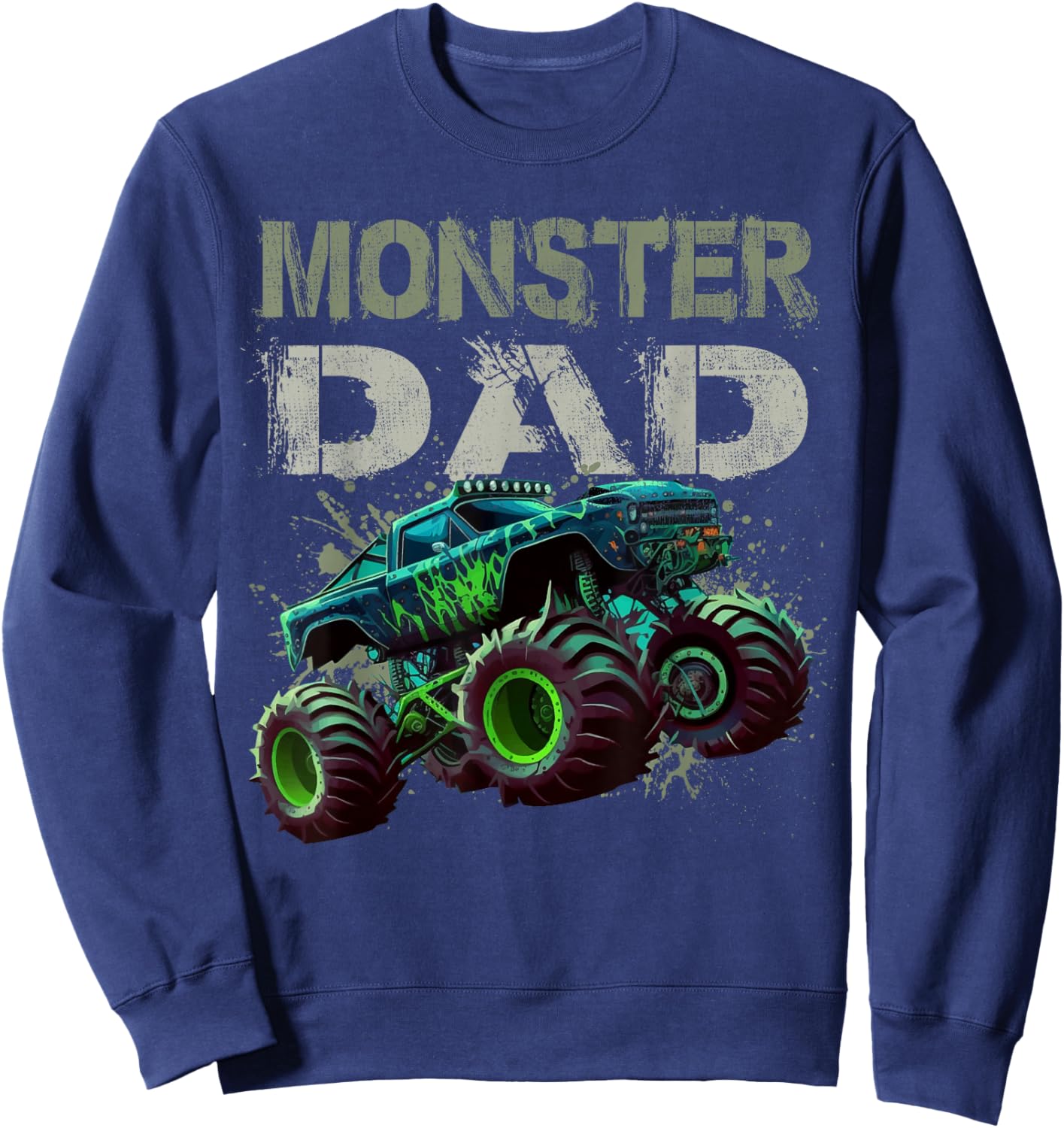 Monster Truck Dad Family Matching Monster Truck Lovers Sweatshirt - Sweatshirt | Navy