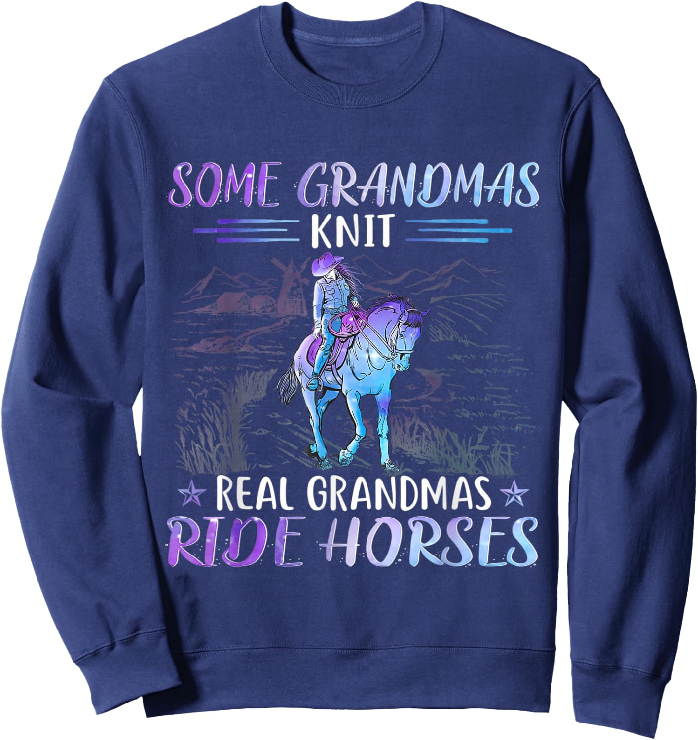 Some Grandmas Knit Real Grandmas Ride Horse Sweatshirt - Sweatshirt | Navy