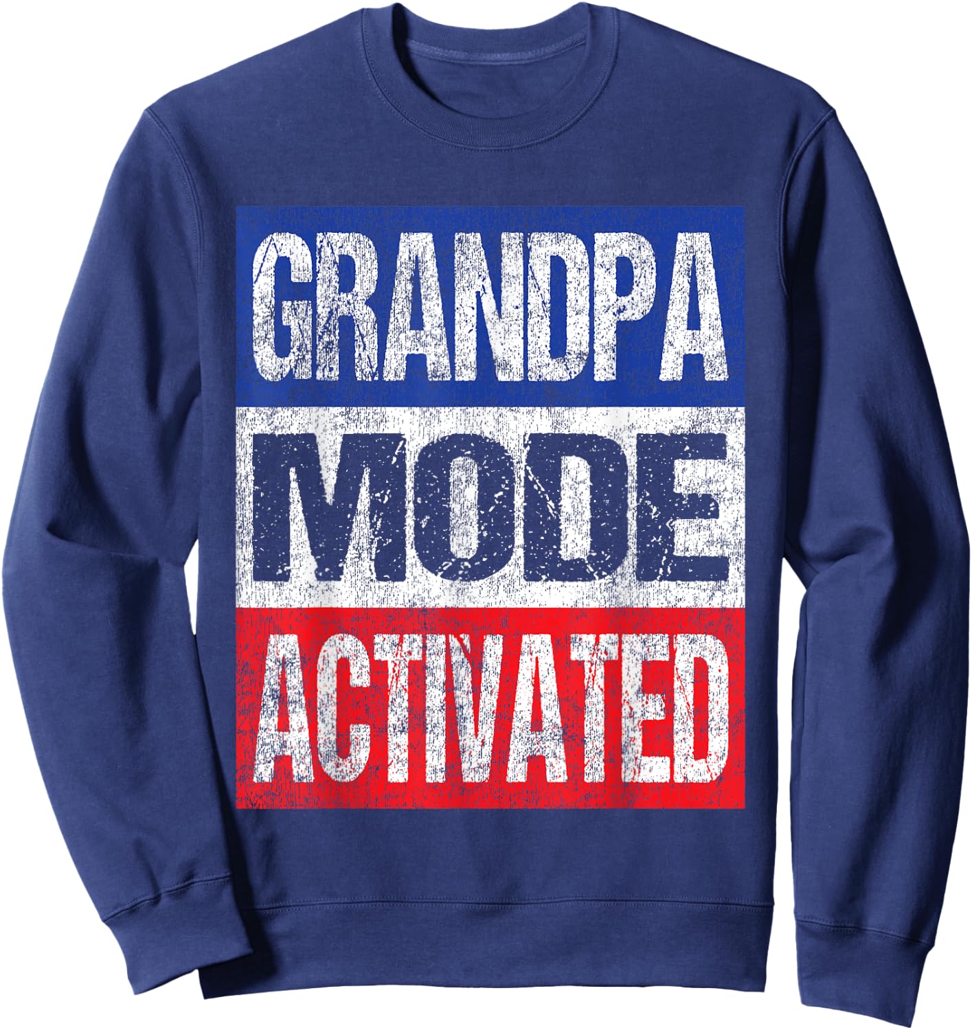 Grandpa Mode Activated - Patriotic 1st Time Grandpa Sweatshirt - Sweatshirt | Navy