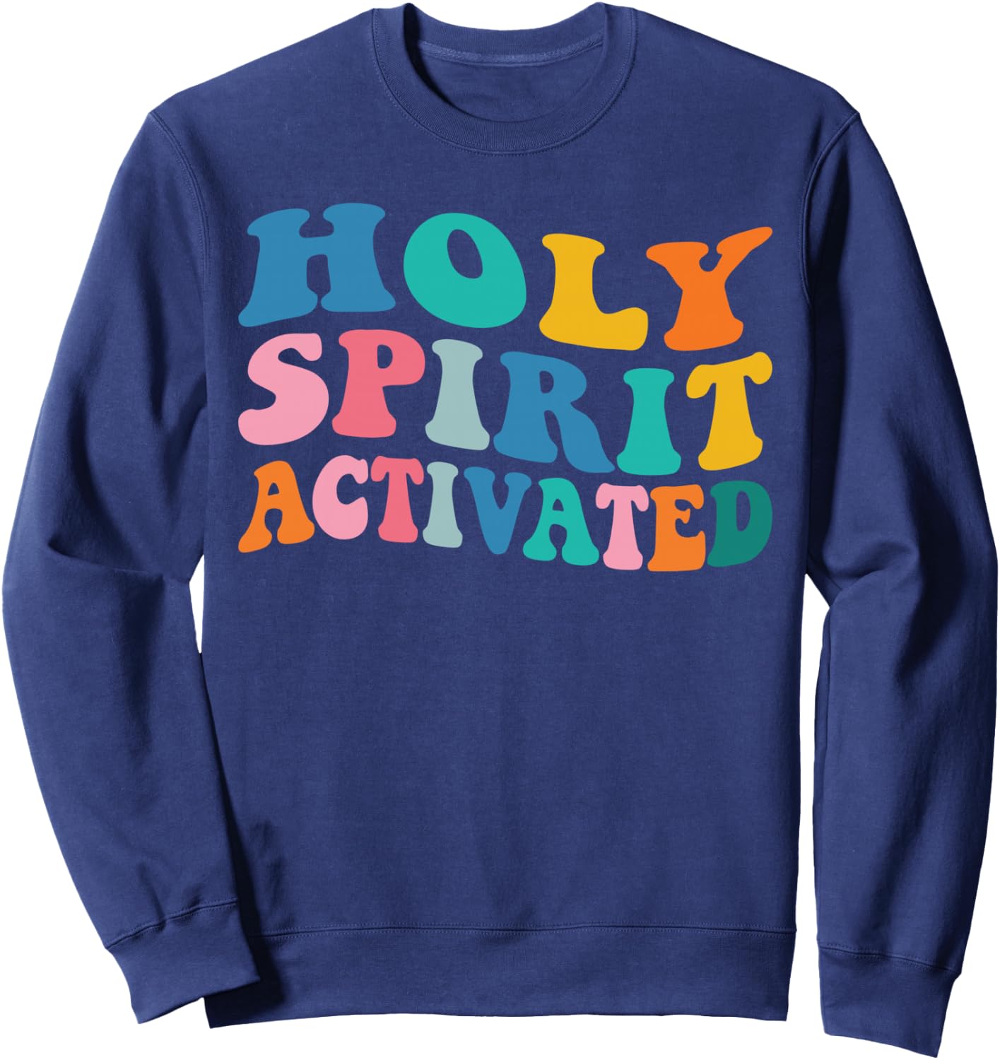 Holy Spirit Activated Funny Trendy Bible Verse Sweatshirt - Sweatshirt | Navy