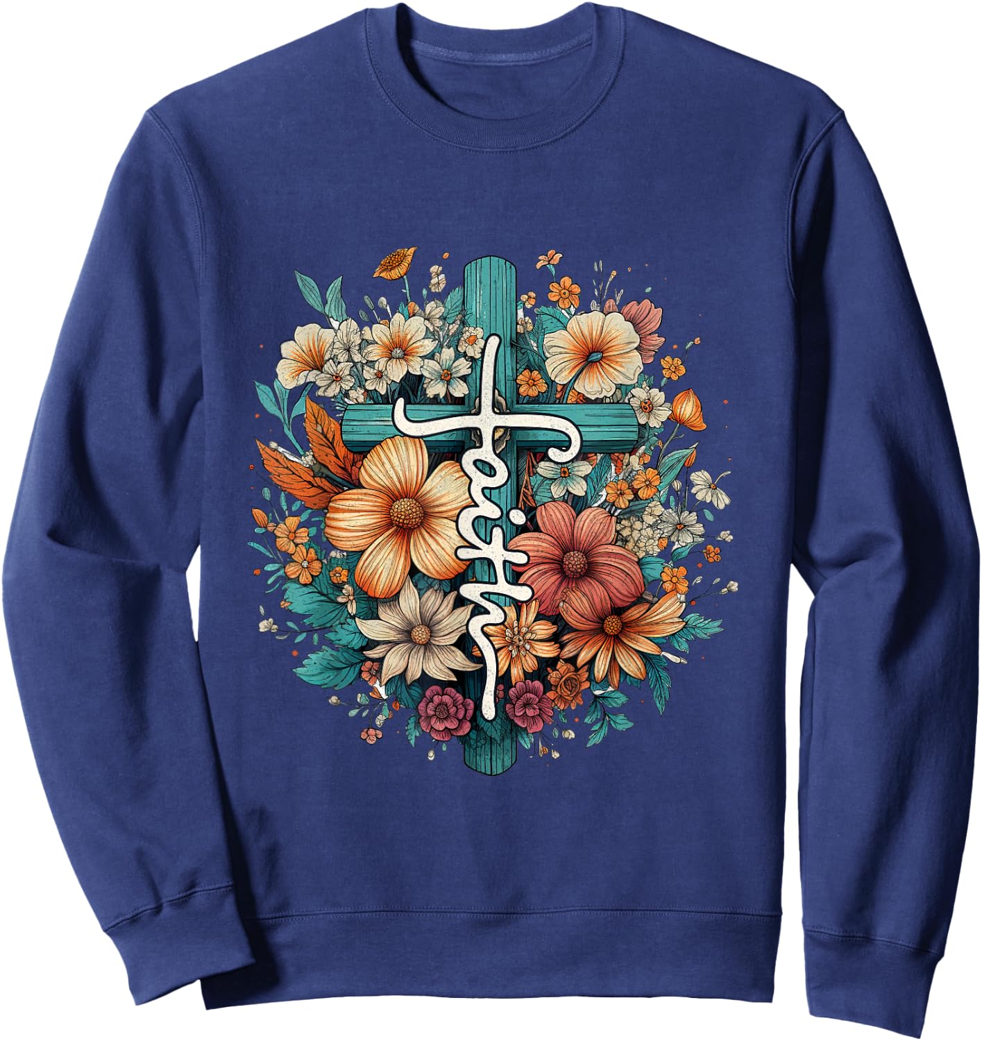 Christian Faith Cross Flowers for Jesus and God Sweatshirt - Sweatshirt | Navy
