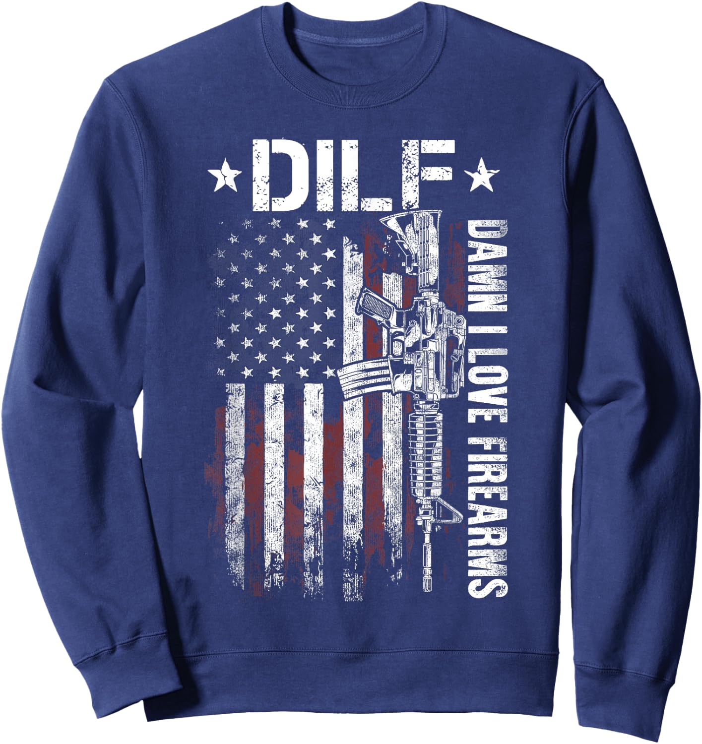 Gun American Flag DILF - Damn I Love Firearms Sweatshirt - Sweatshirt | Navy