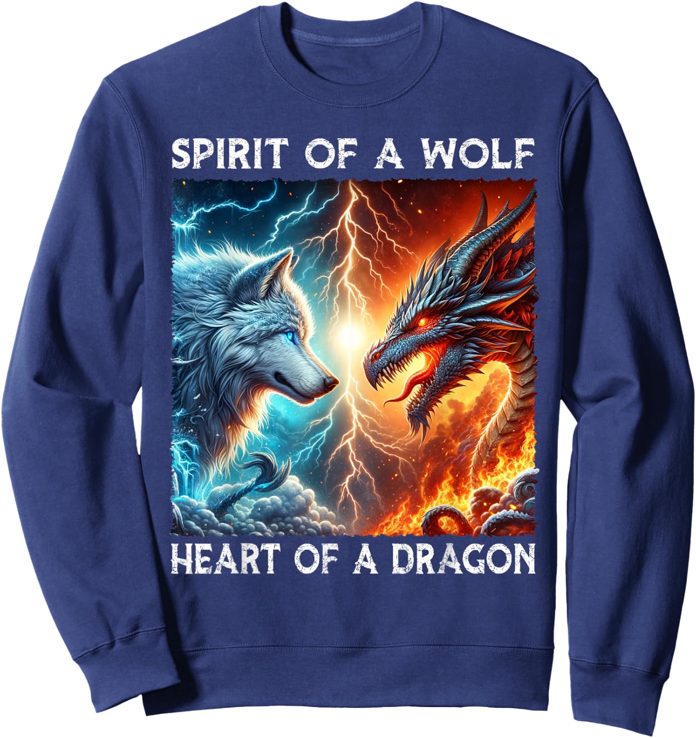 Spirit Of A Wolf Heart Of A Dragon Love Wolves and Dragons Sweatshirt - Sweatshirt | Navy