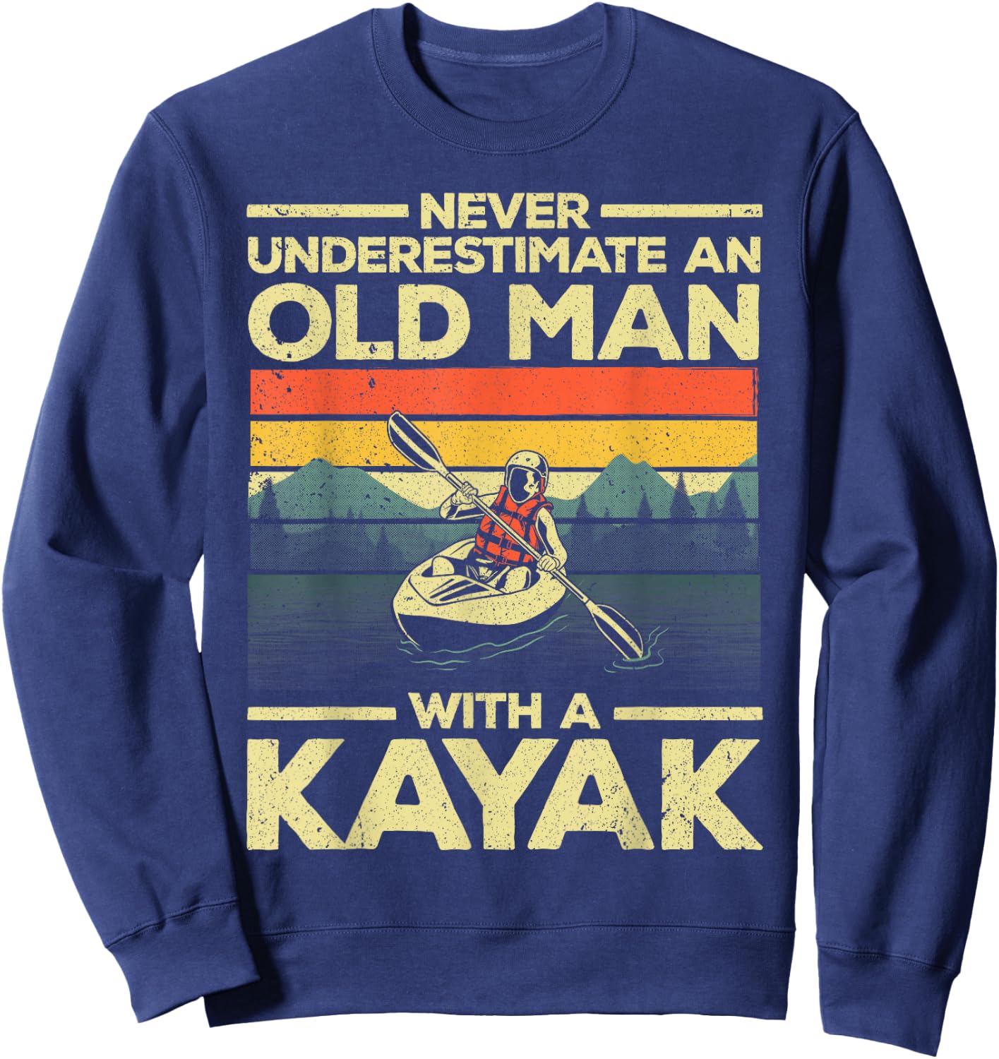 Funny Kayaking Design Grandpa Kayaker Kayak Lovers Sweatshirt - Sweatshirt | Navy