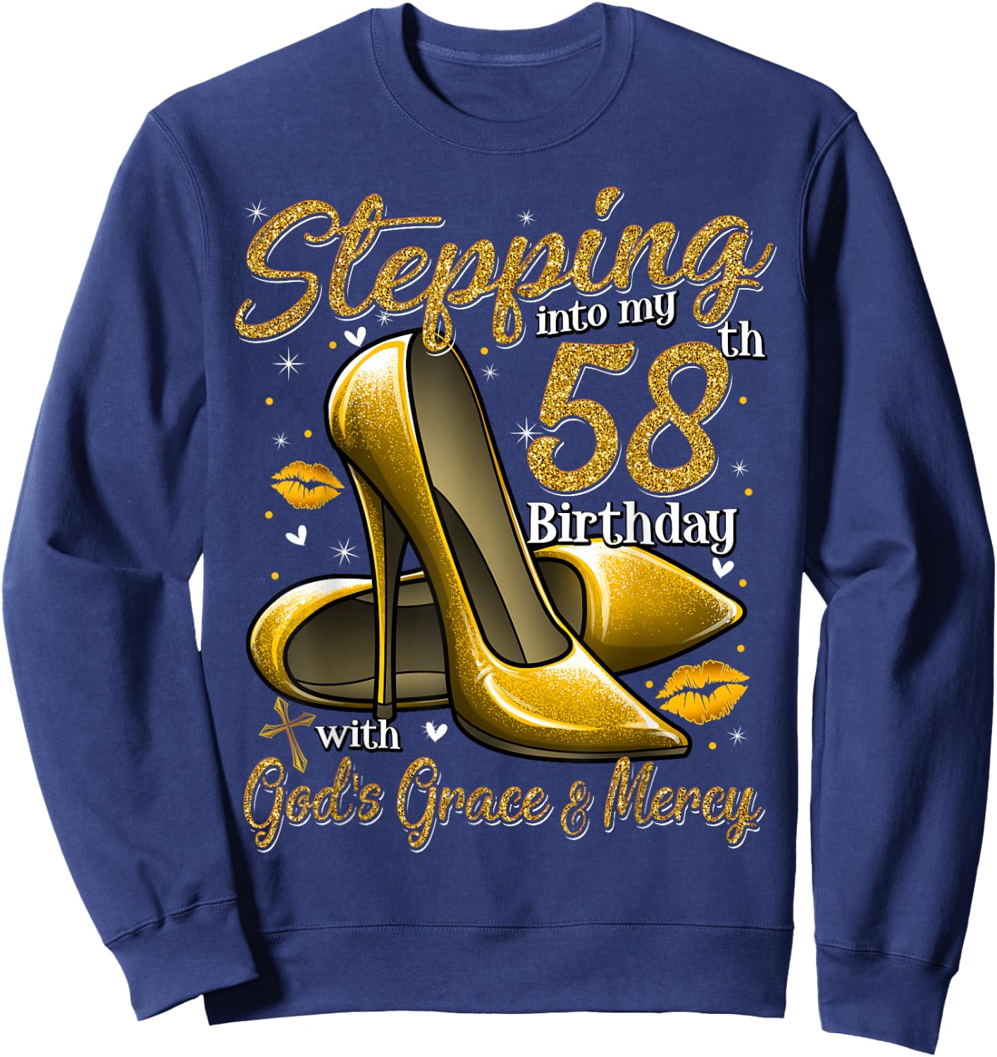 High Heels Stepping Into My 58th Birthday 58 and Fabulous Sweatshirt - Sweatshirt | Navy