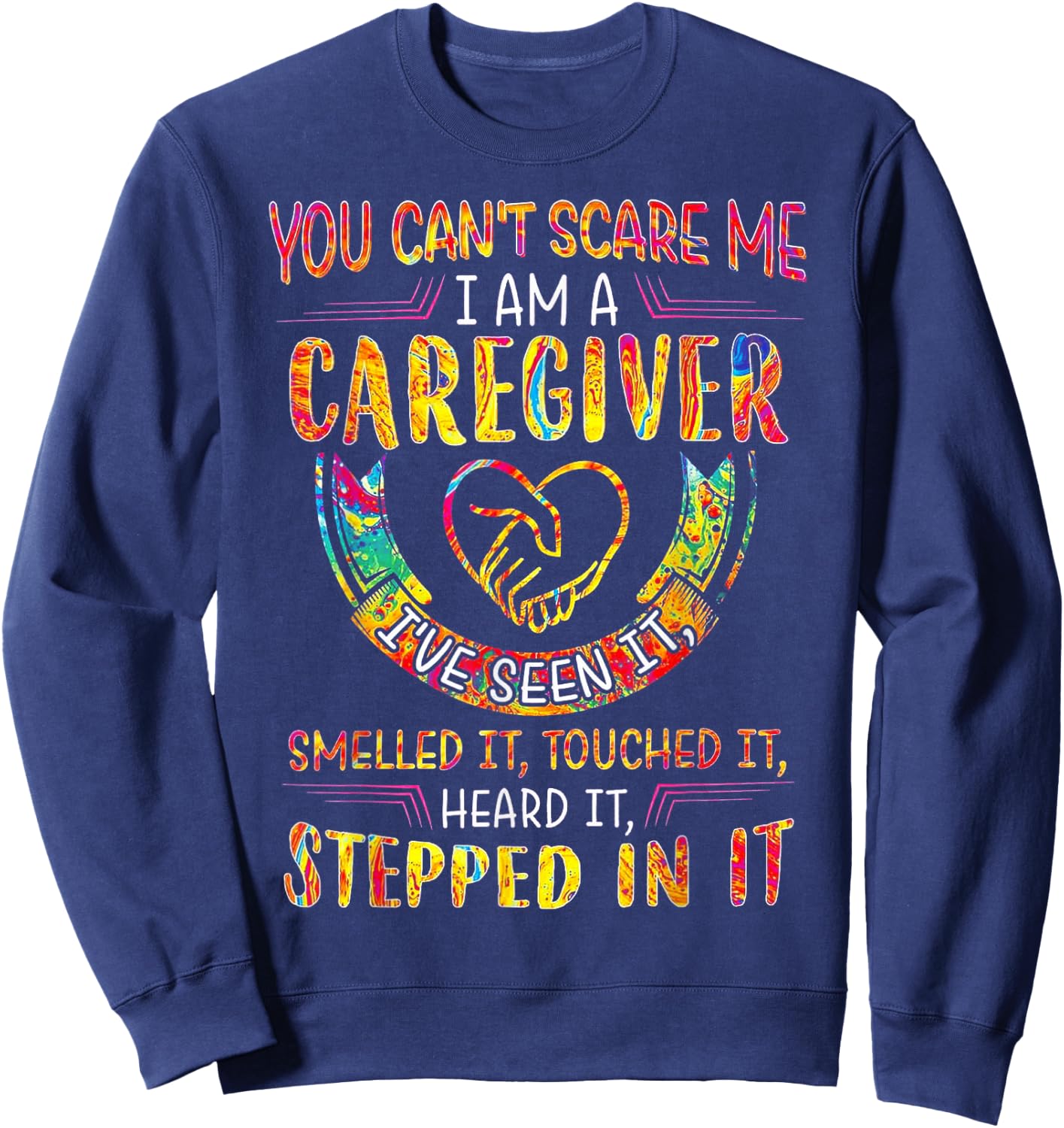 You Can't Scare Me I Am A Caregiver Sweatshirt - Sweatshirt | Navy