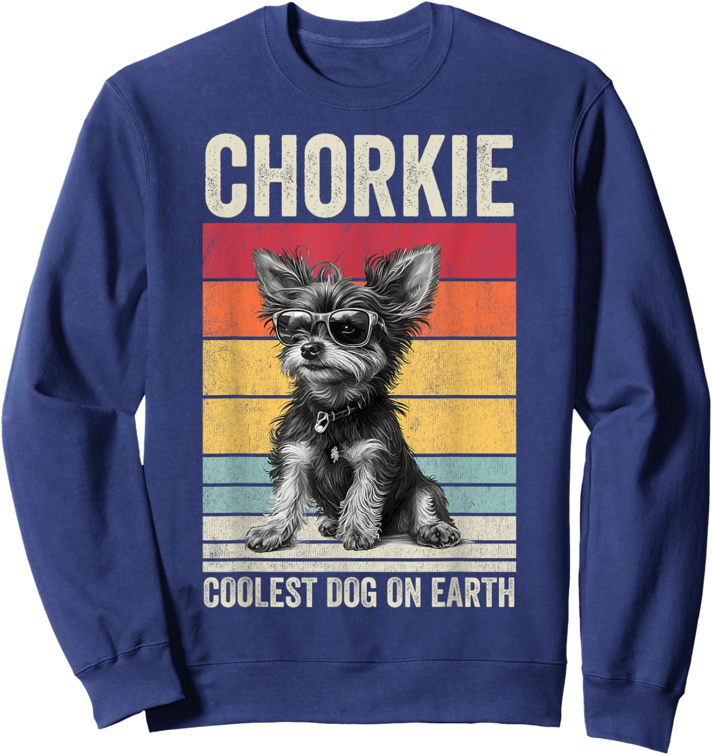 Chorkie Coolest Dog On Earth, Vintage Chorkie Sweatshirt - Sweatshirt | Navy