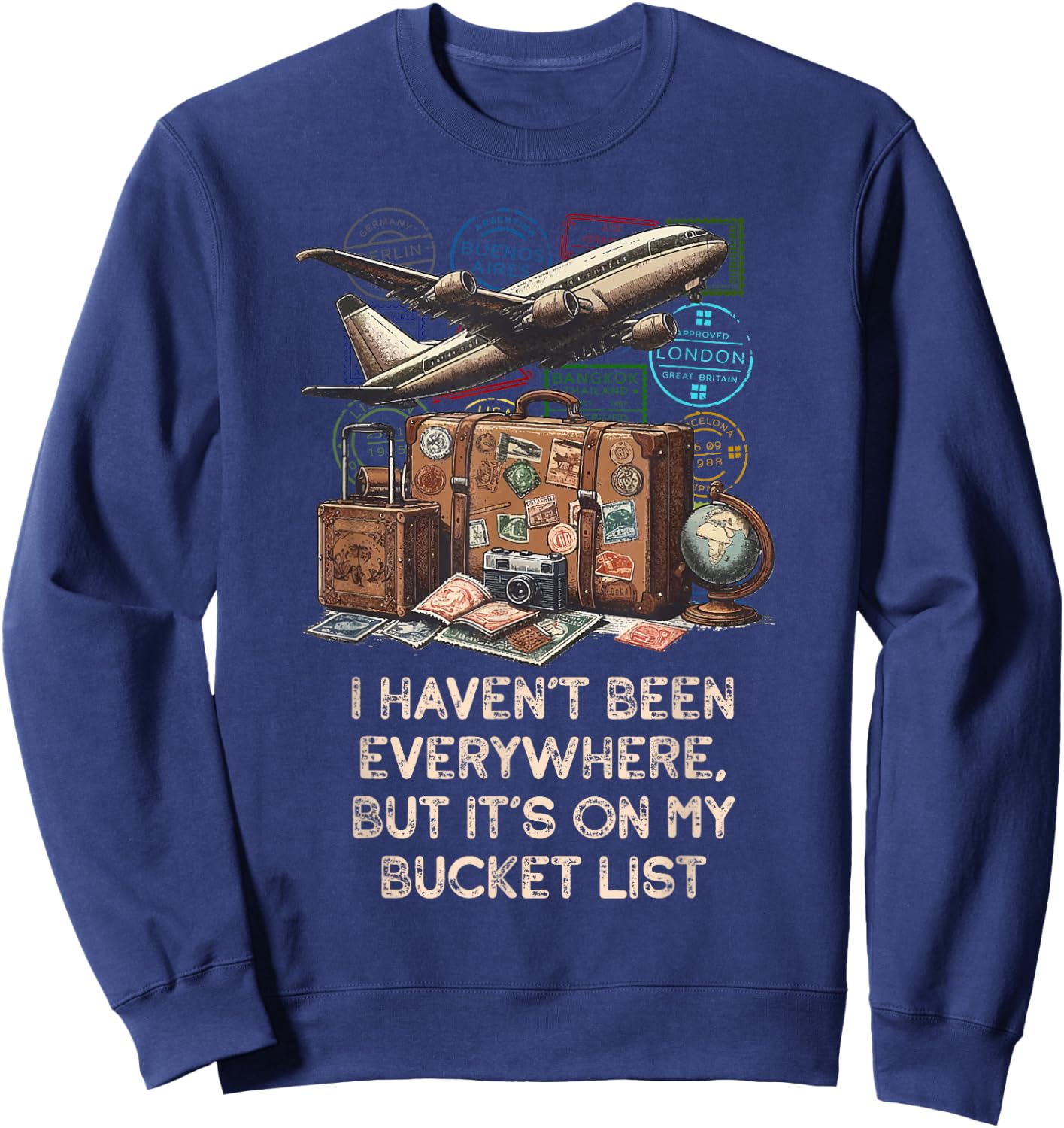 I Haven'T Been Everywhere, But It'S On My Bucket List Sweatshirt - Sweatshirt | Navy