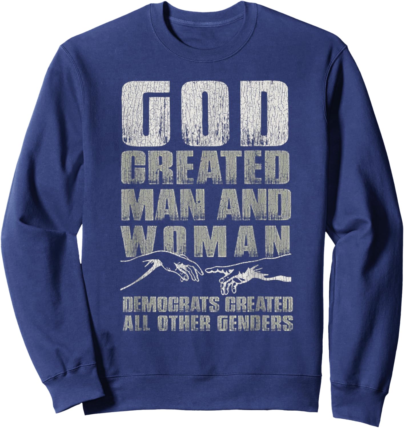 Vintage God Created Man & Woman Democrats Created All Other Sweatshirt - Sweatshirt | Navy