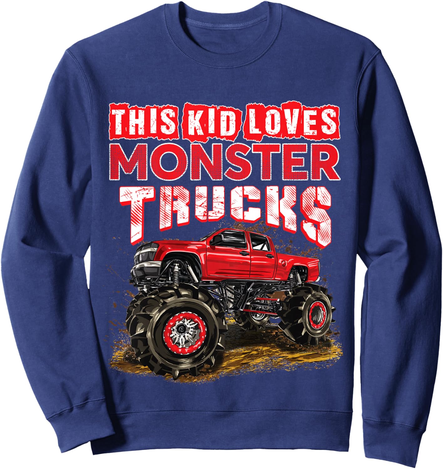 Monster Truck For Kids Boys Girls Monster Truck Lovers Sweatshirt - Sweatshirt | Navy