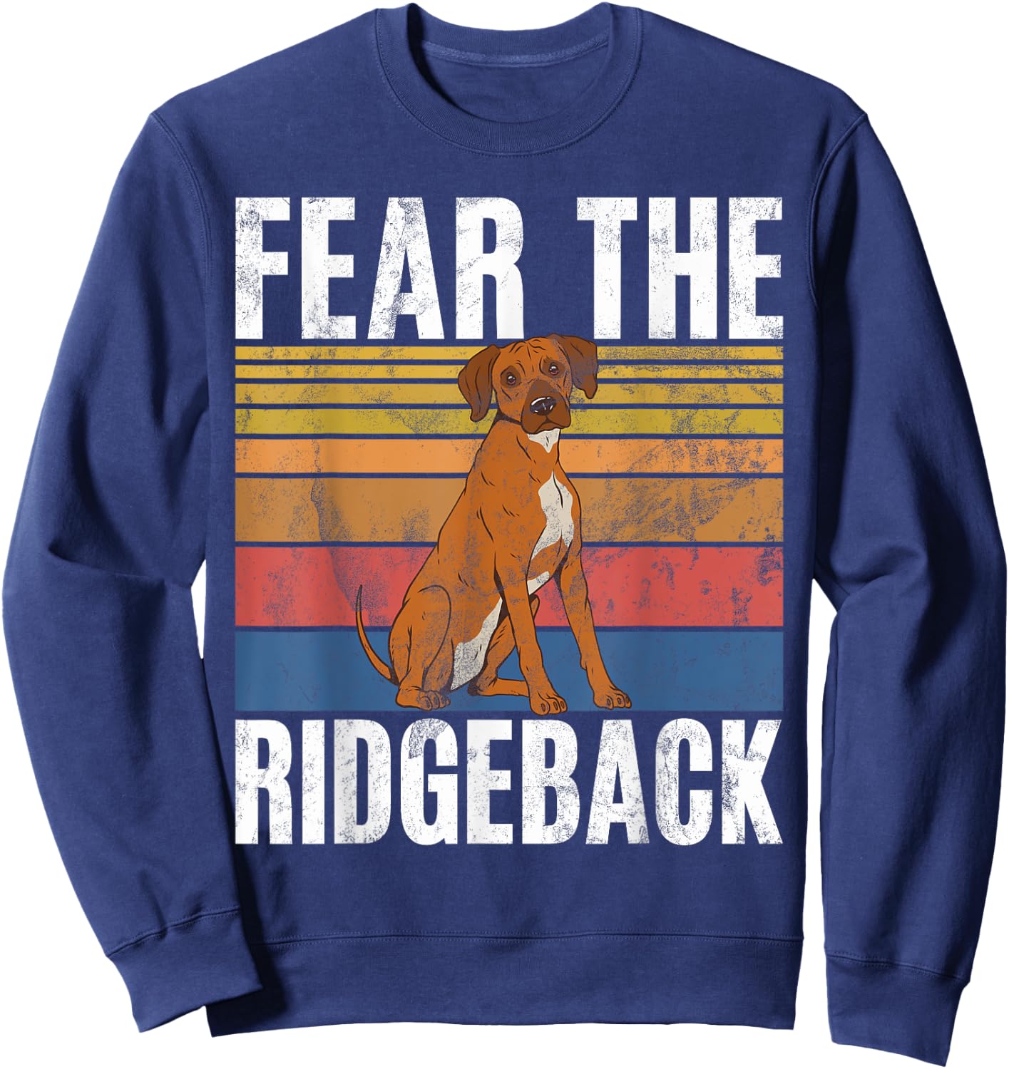 Fear the Ridgeback Rhodesian Ridgeback Sweatshirt - Sweatshirt | Navy