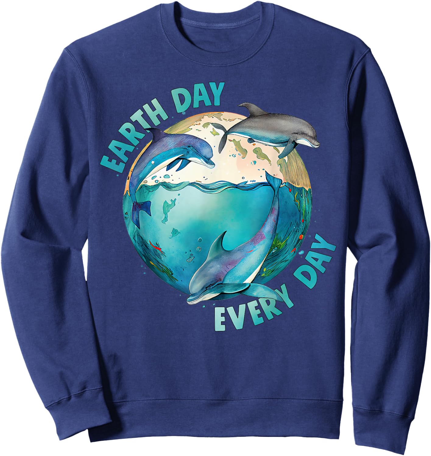 Earth Day, Every Day. Three Dolphins Ocean, Climate Change Sweatshirt - Sweatshirt | Navy
