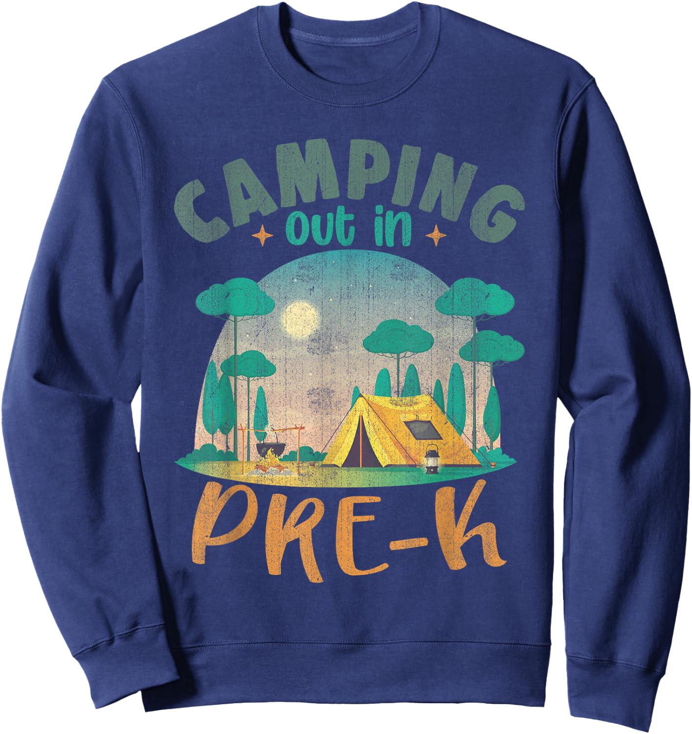 Camping Out In Pre K Funny School Sweatshirt - Sweatshirt | Navy