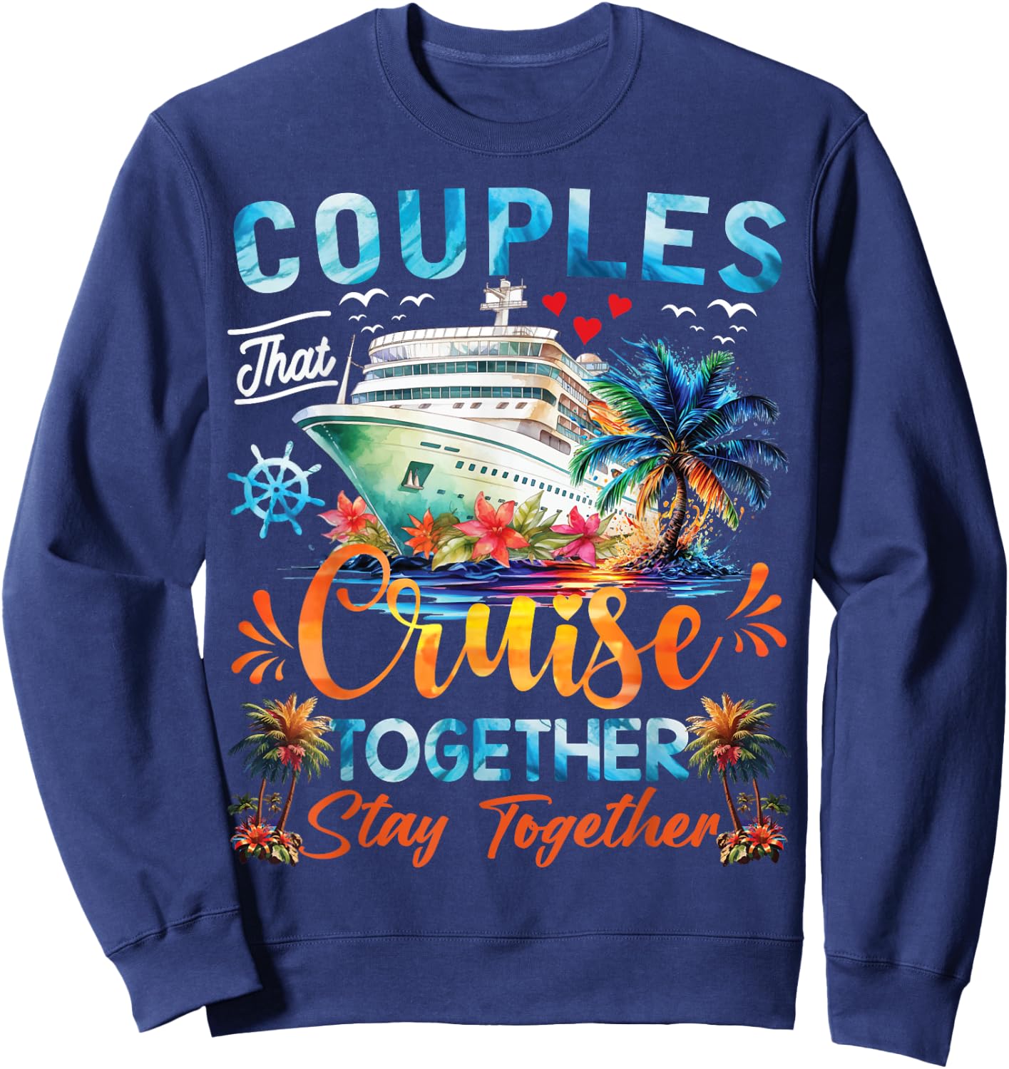 Husband Wife Partners Cruise Matching Dress Co. Couples That Cruise Together Stay Together Adults Black X-Small Classic Fit Short Sleeve Sweatshirt - Sweatshirt | Navy