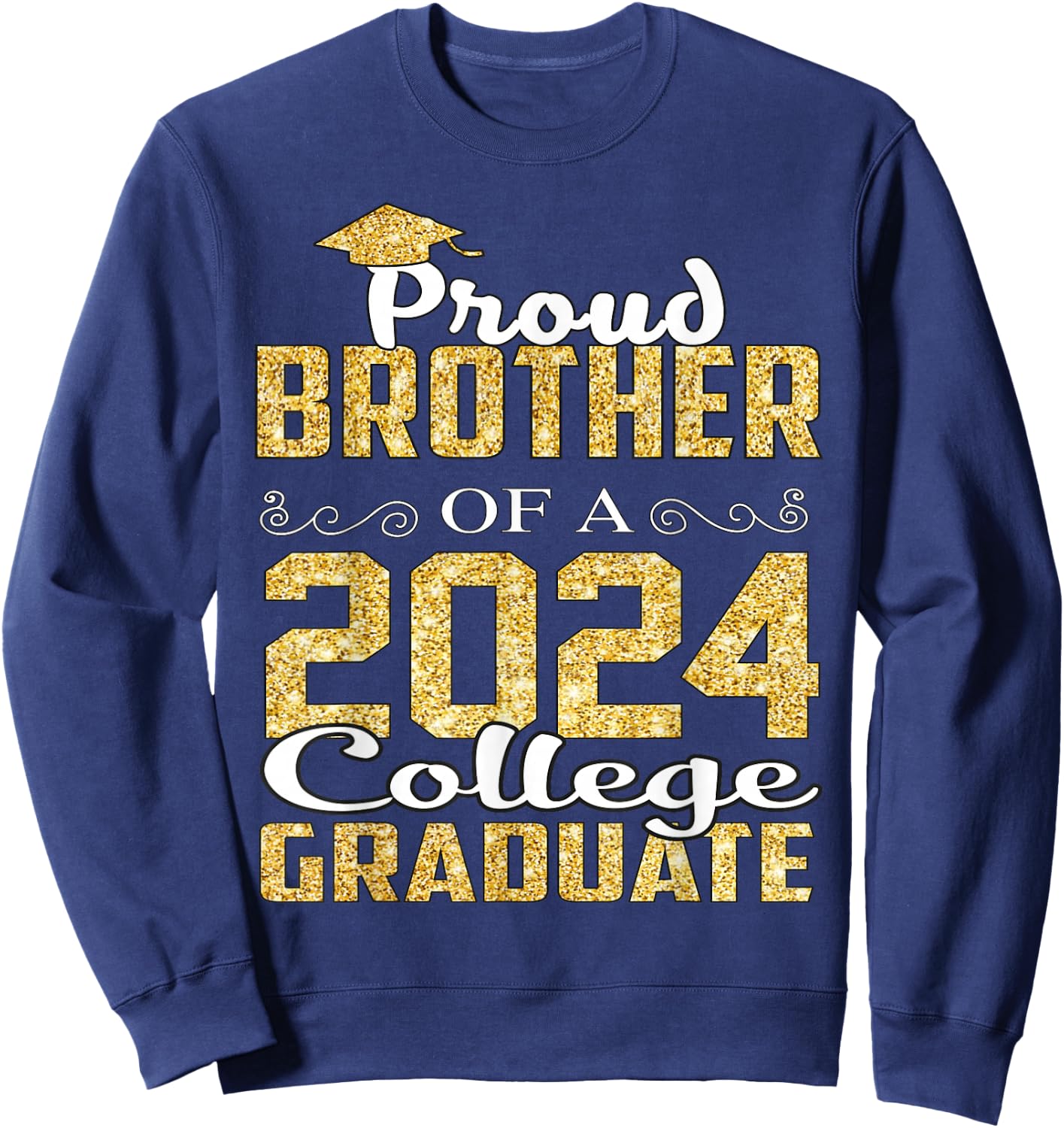 Proud Brother Of 2024 Graduate College Shirt Graduation Sweatshirt - Sweatshirt | Navy