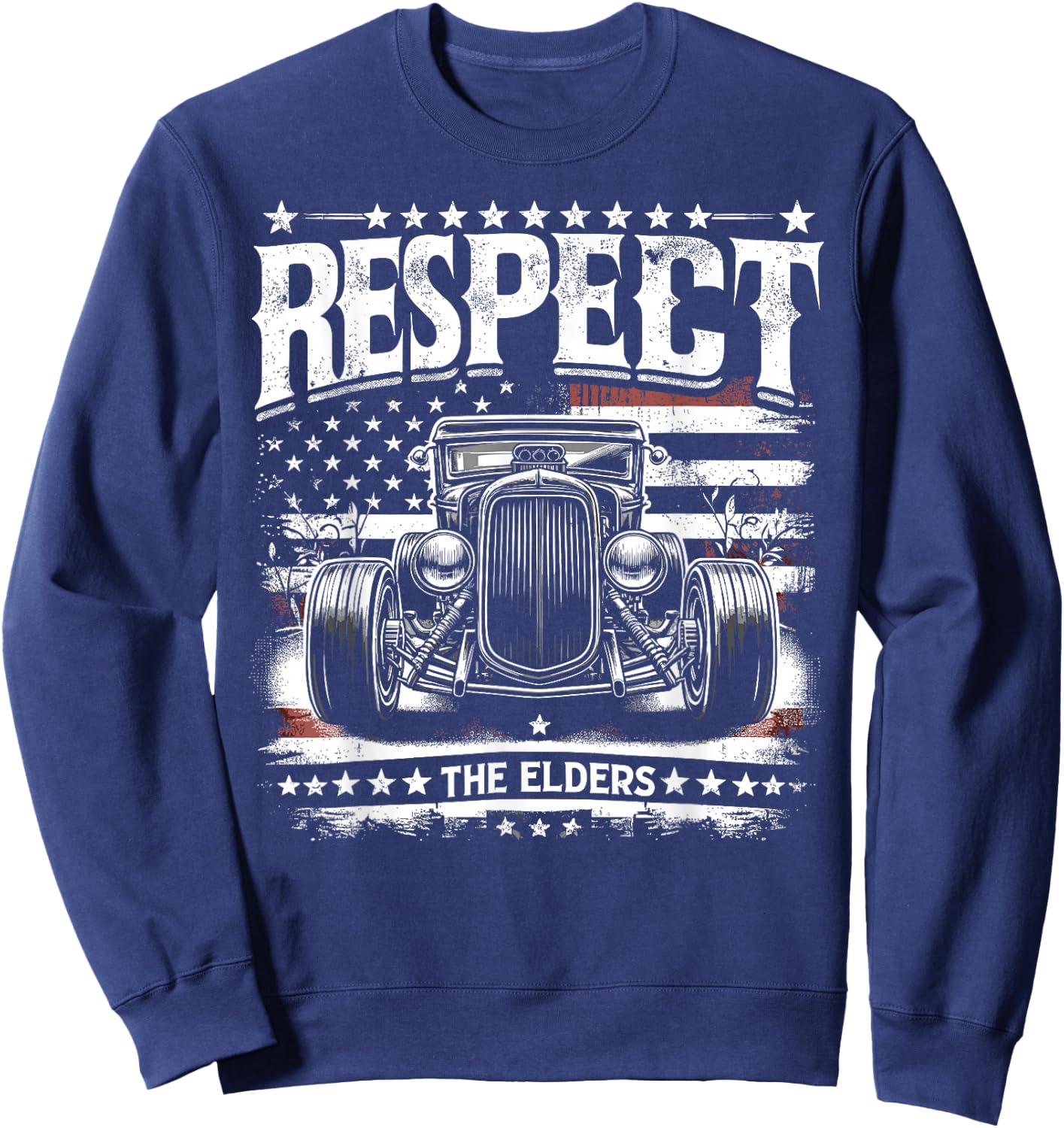 Hot Rod Grandpa, Respect The Elders, Patriotic Rat Rod Car Sweatshirt - Sweatshirt | Navy