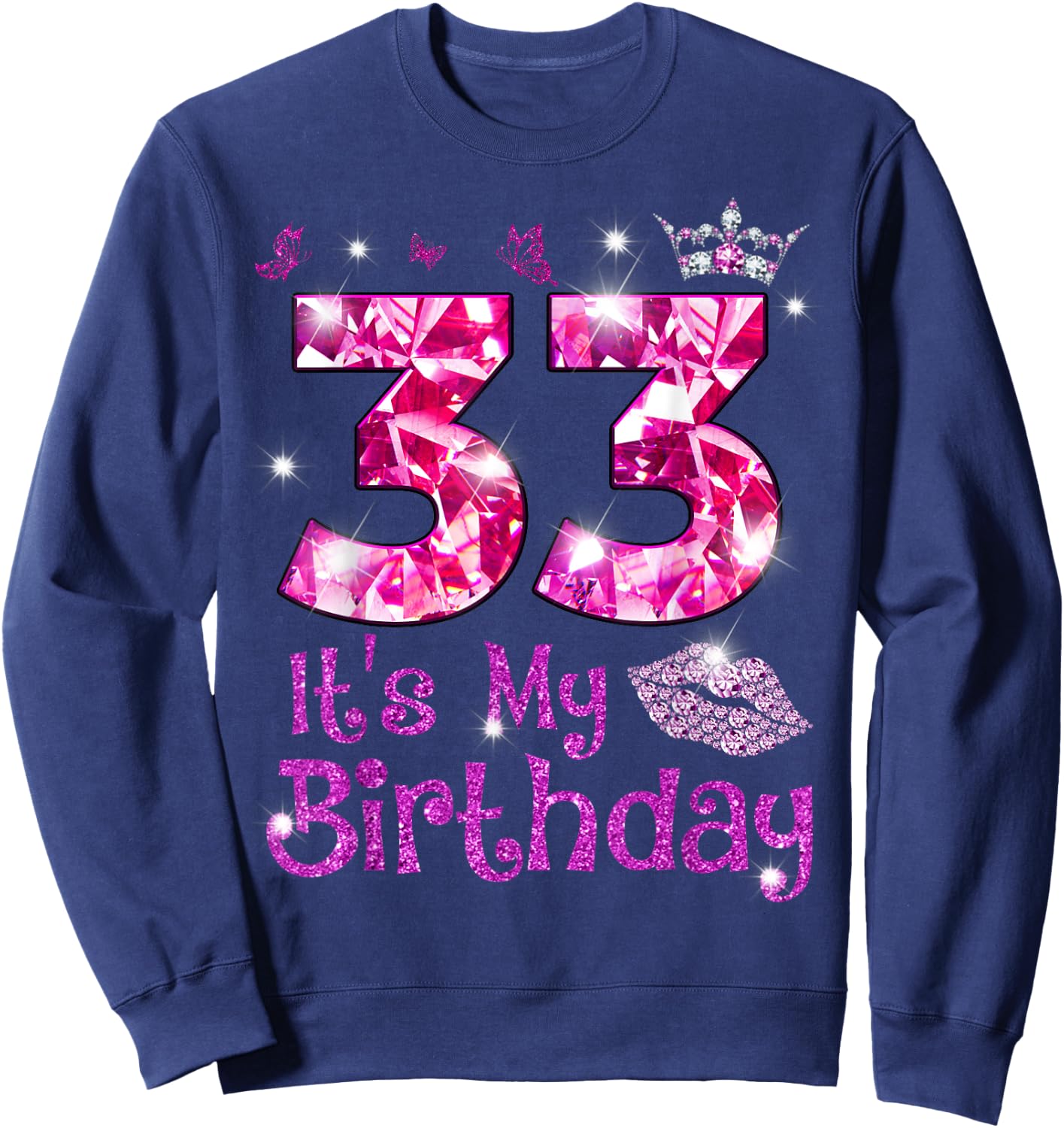 Vintage Happy 33 It's My Birthday Crown Lips 33rd Birthday Sweatshirt - Sweatshirt | Navy