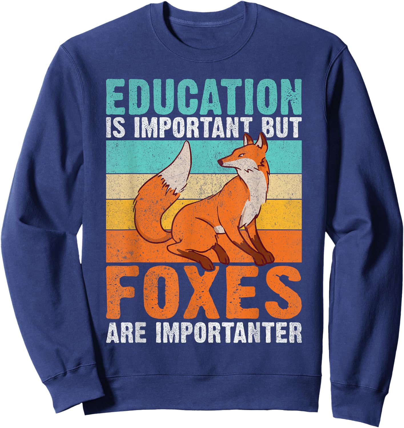 Education is important but Foxes are importanter Fox Sweatshirt - Sweatshirt | Navy