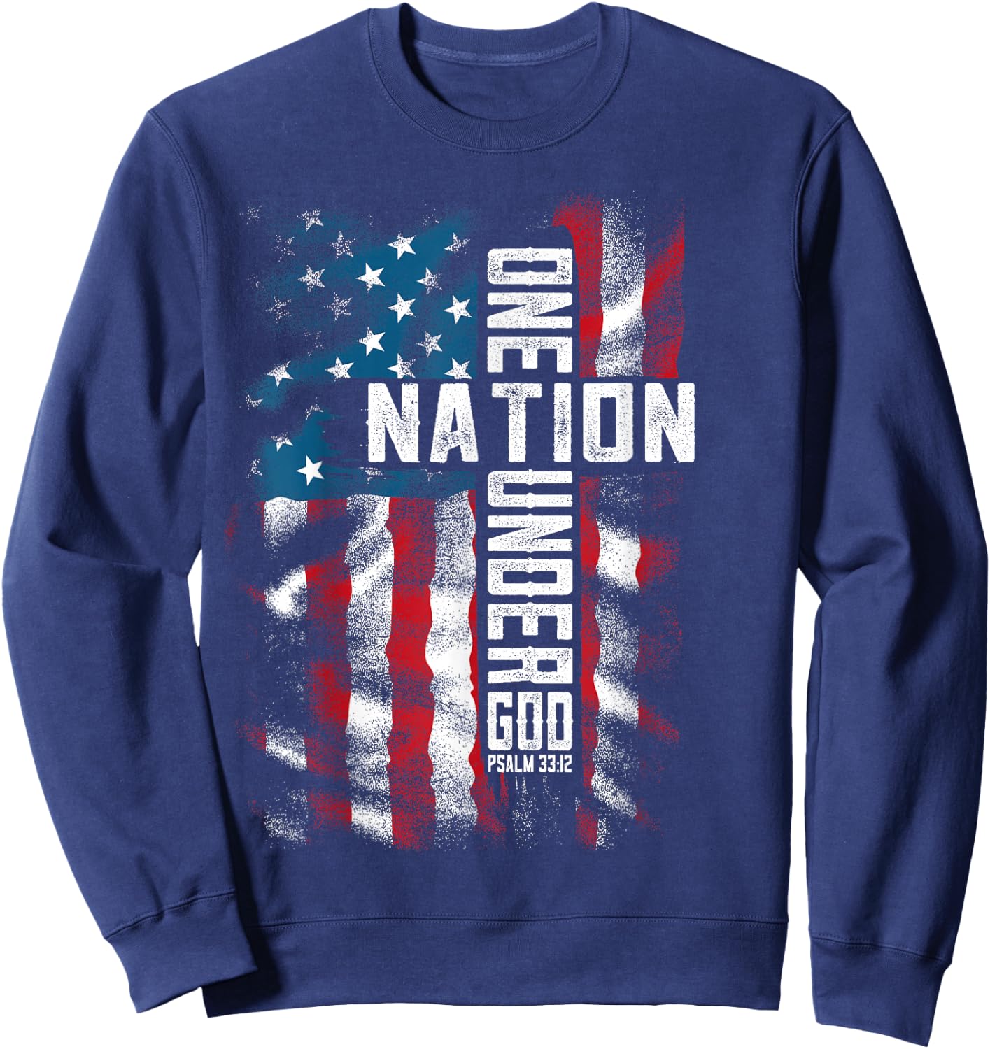 Christian Men , Bible Verse Faith , Patriotic 4th of July Sweatshirt - Sweatshirt | Navy
