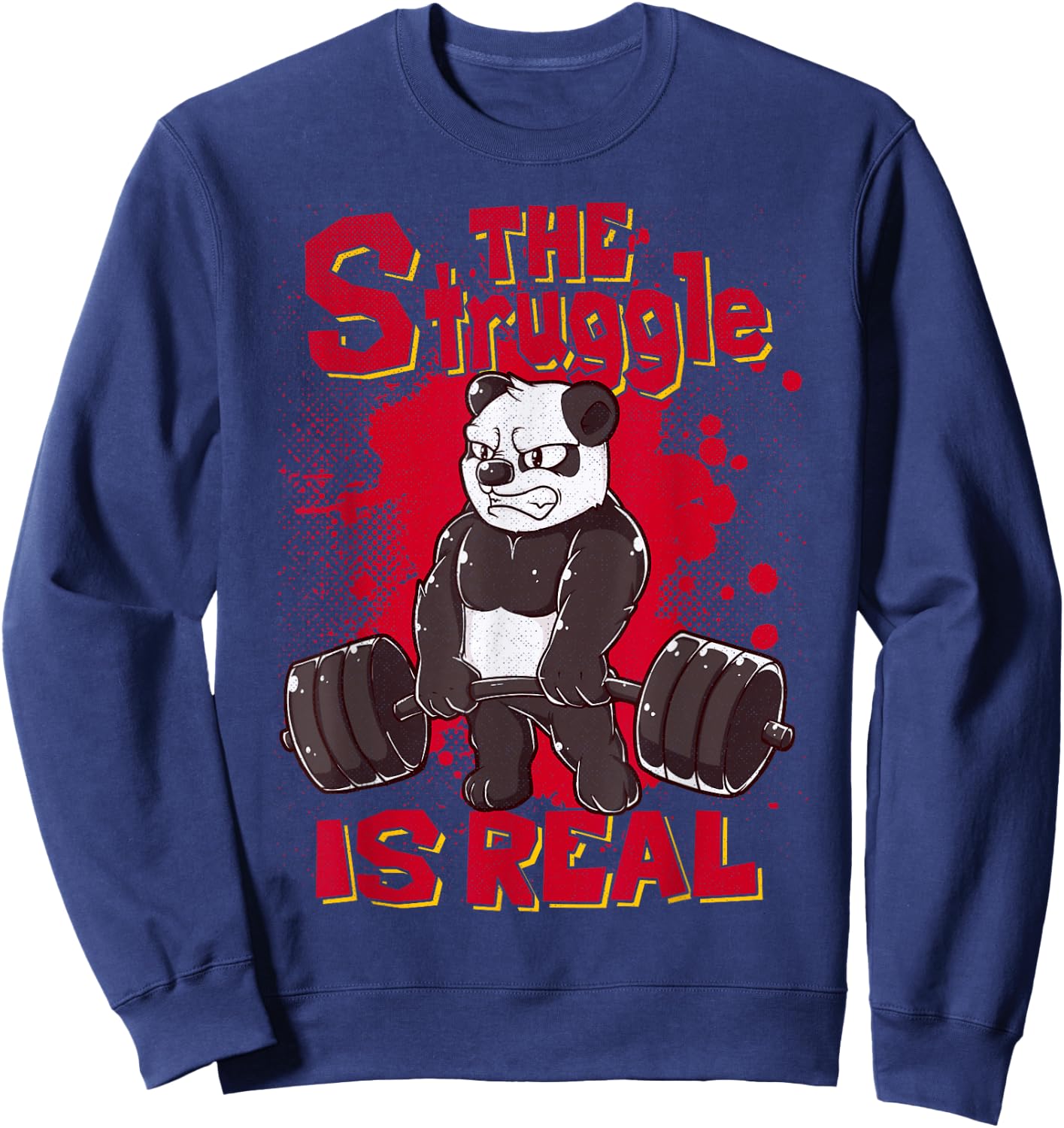 The Struggle is Real Panda Shirt Fitness Gym Bodybuilding Sweatshirt - Sweatshirt | Navy
