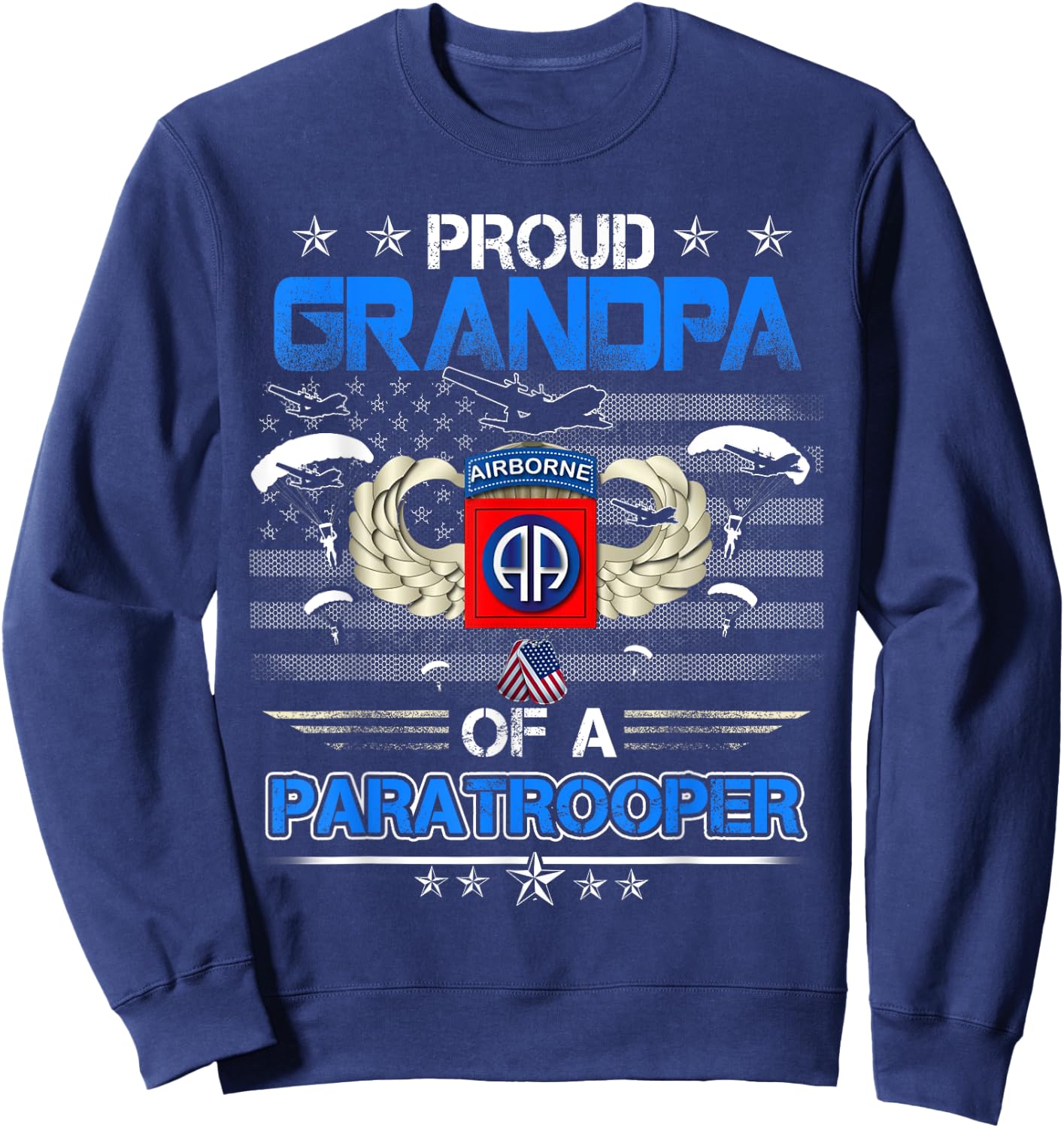 Proud Grandpa Of A Army 82Nd Airborne Paratroope Veteran Sweatshirt - Sweatshirt | Navy