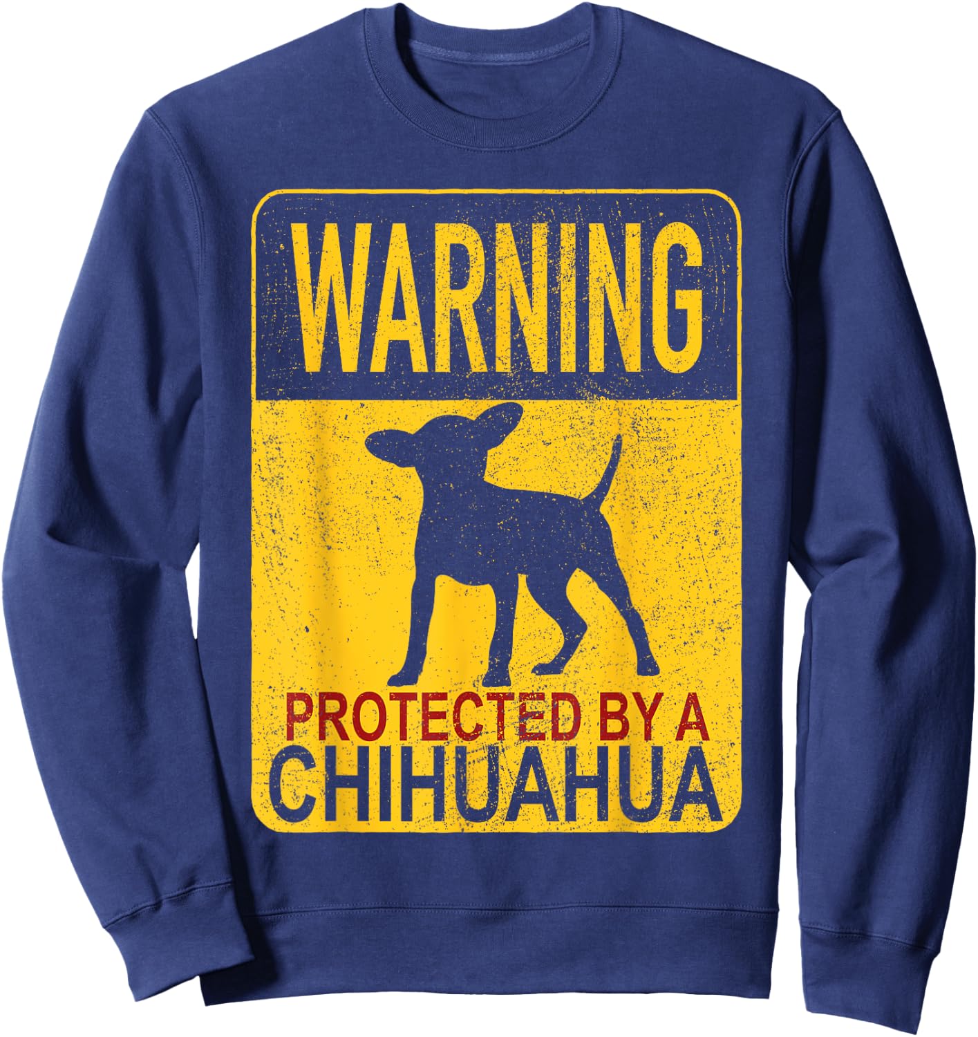 Warning Protected By A Chihuahua - Chihuahua Lover - Adults - Black - Small - Short Sleeve - Cotton & Polyester - Classic Fit - Embroidery - Dog Theme Sweatshirt - Sweatshirt | Navy