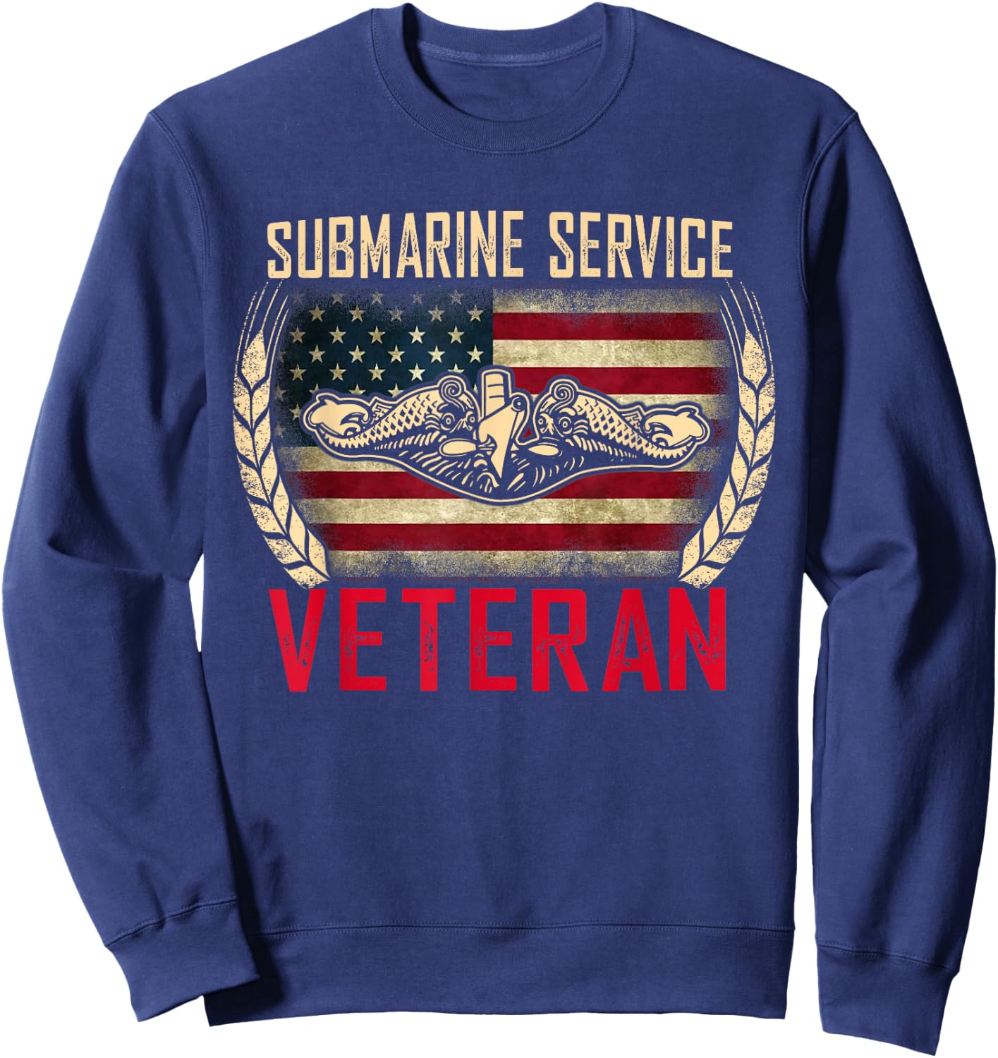 U.S Military Submarines Service Veteran Patriotic Men Sweatshirt - Sweatshirt | Navy