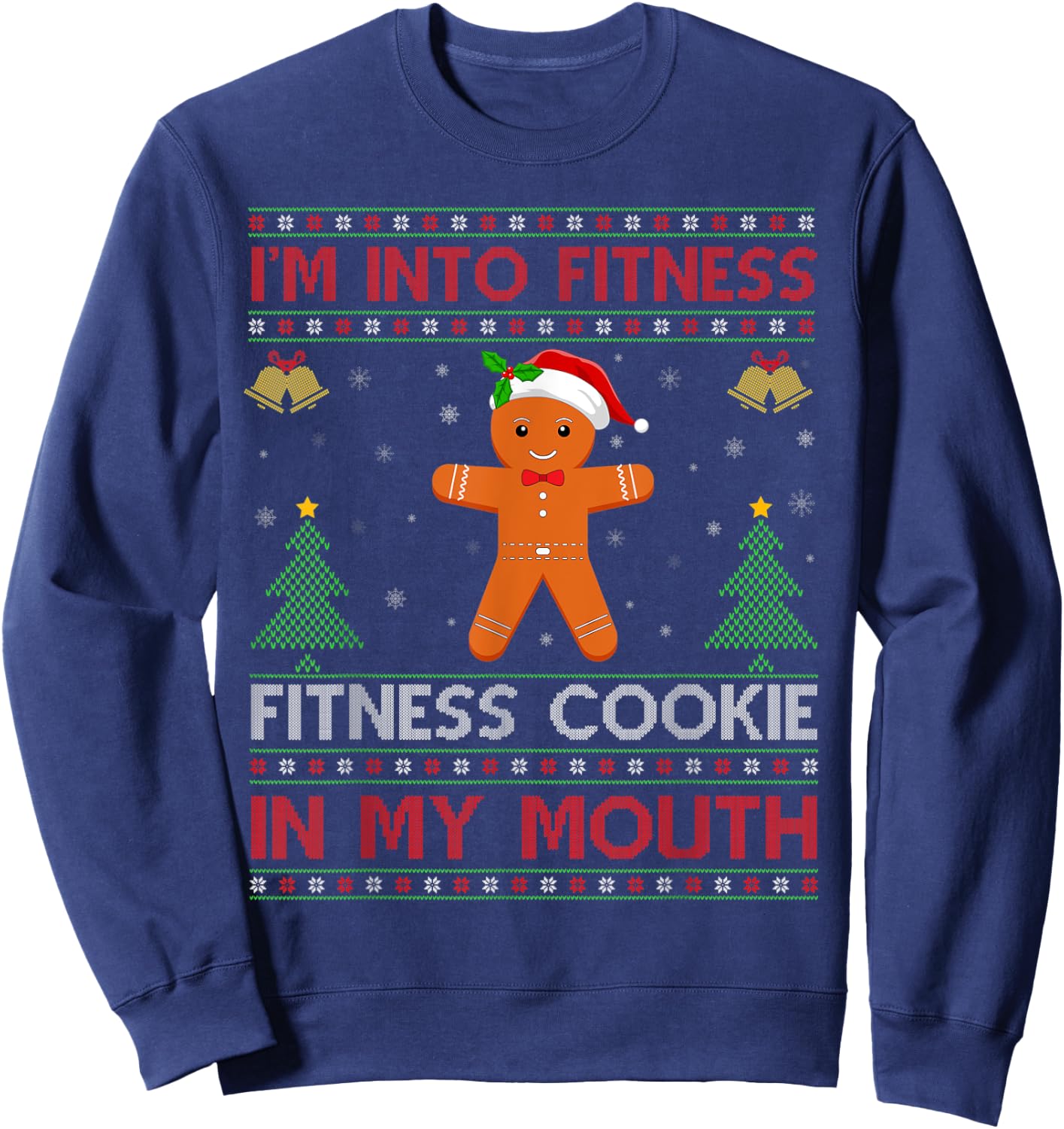 I'm Into Fitness Fitness Cookie In My Mouth Ugly Christmas Sweatshirt - Sweatshirt | Navy