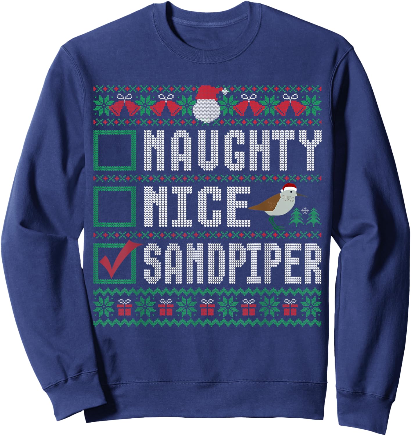 Naughty Nice Sandpiper Birds Animal Lovers Christmas List Sweatshirt - Sweatshirt | Navy