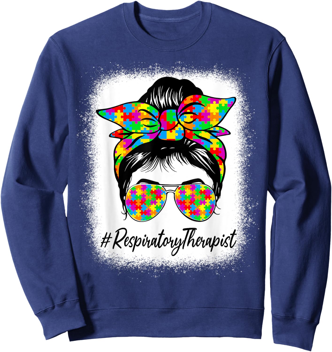 Respiratory Therapist Messy Bun Supporting Autism Awareness Sweatshirt - Sweatshirt | Navy