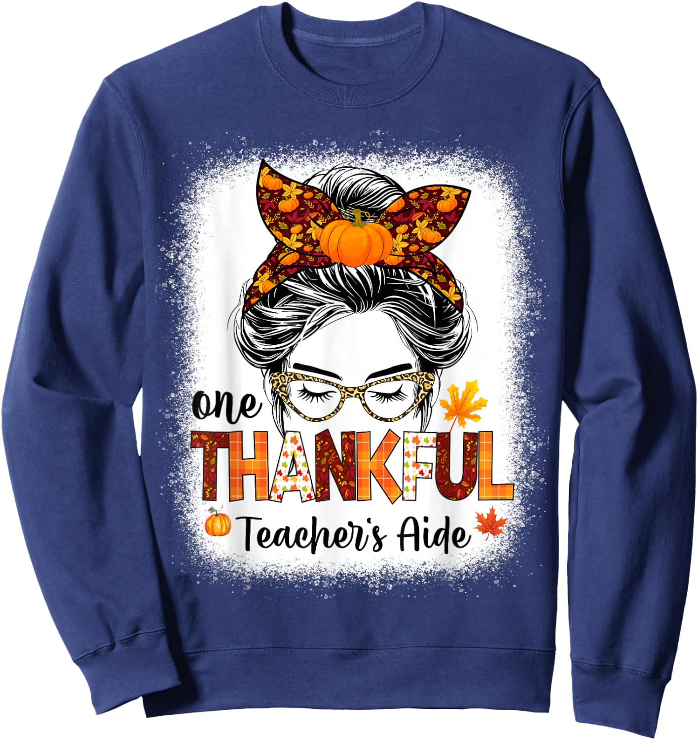One thankful Teacher's Aide messy bun thanksgiving fall Sweatshirt - Sweatshirt | Navy