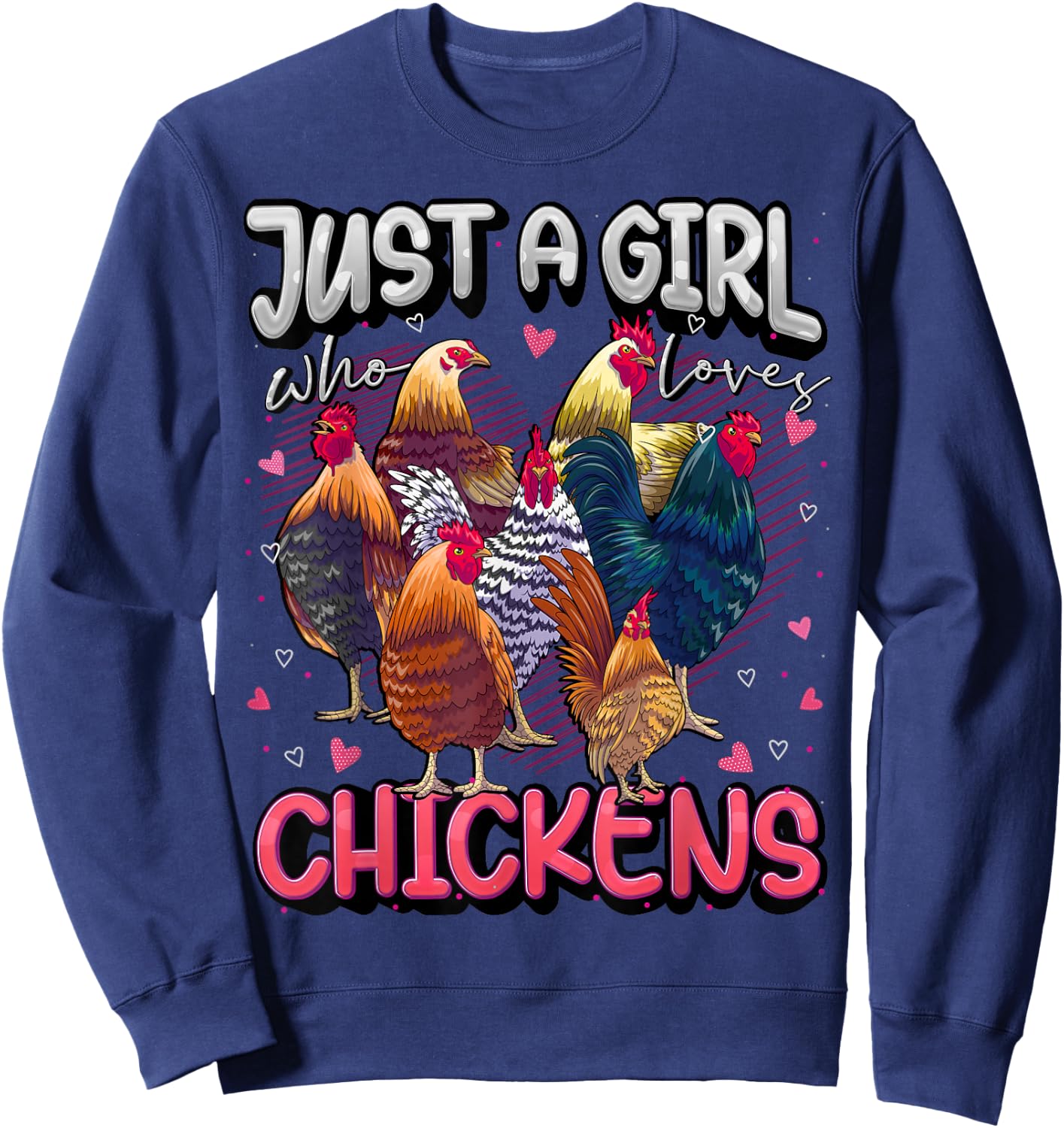 Just A Girl Who Loves Chickens Cute Chicken Lover Farmers Sweatshirt - Sweatshirt | Navy