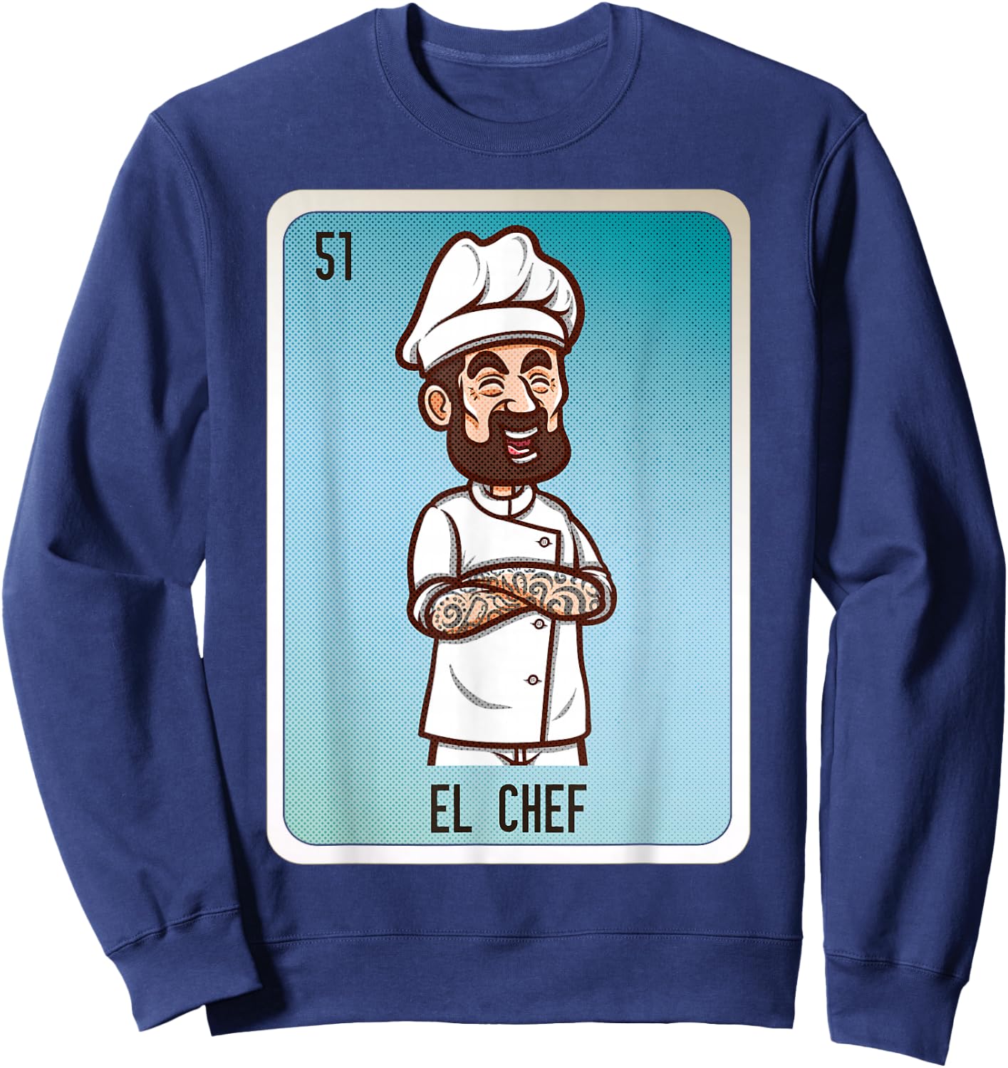 El Chef Mexican Slang Chicano Bingo Cards Sweatshirt - Sweatshirt | Navy