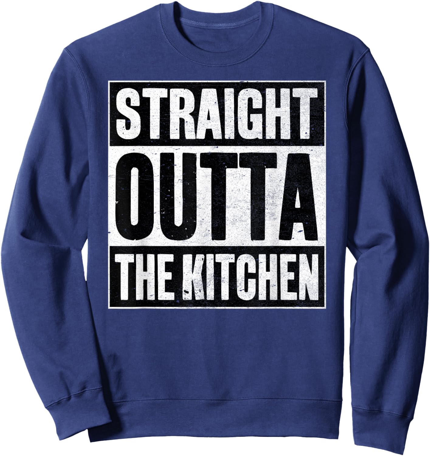 Straight Outta The Kitchen Sweatshirt - Sweatshirt | Navy