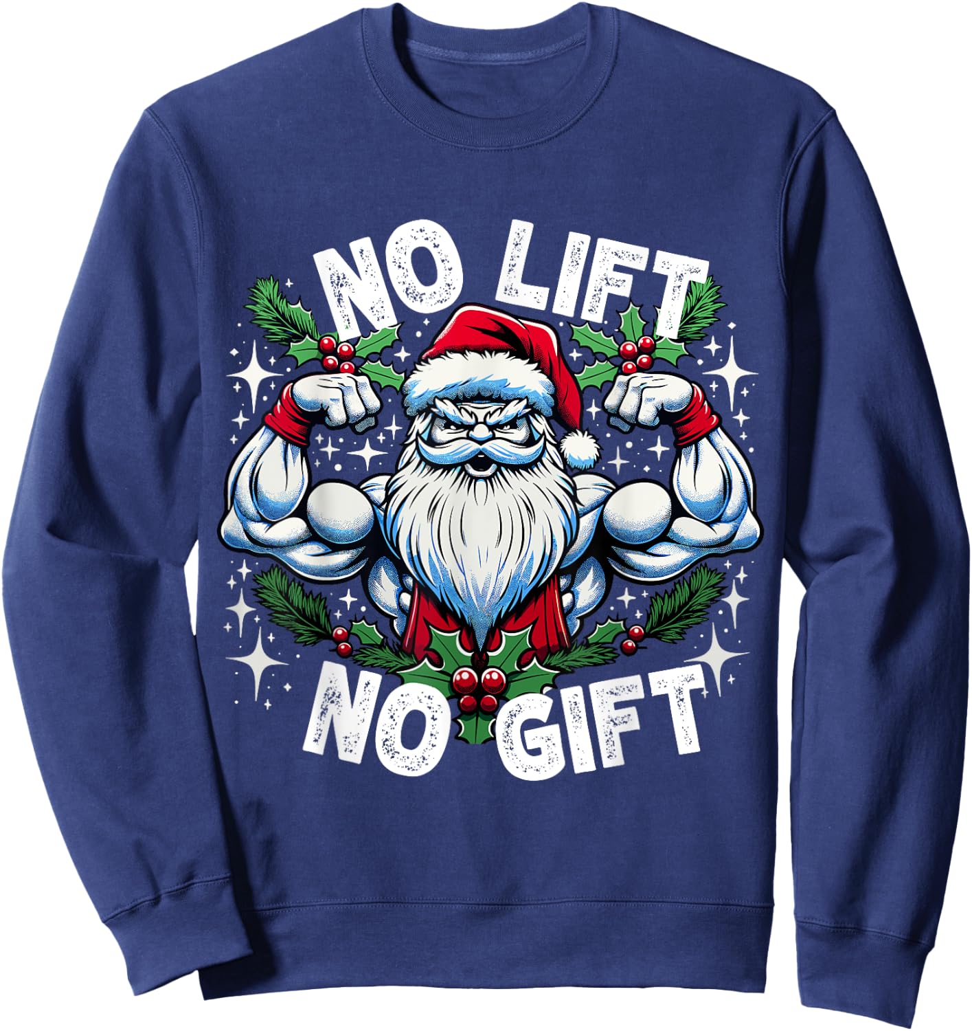 Santa Fitness Bodybuilding Christmas "No Lift No Gift" Sweatshirt - Sweatshirt | Navy