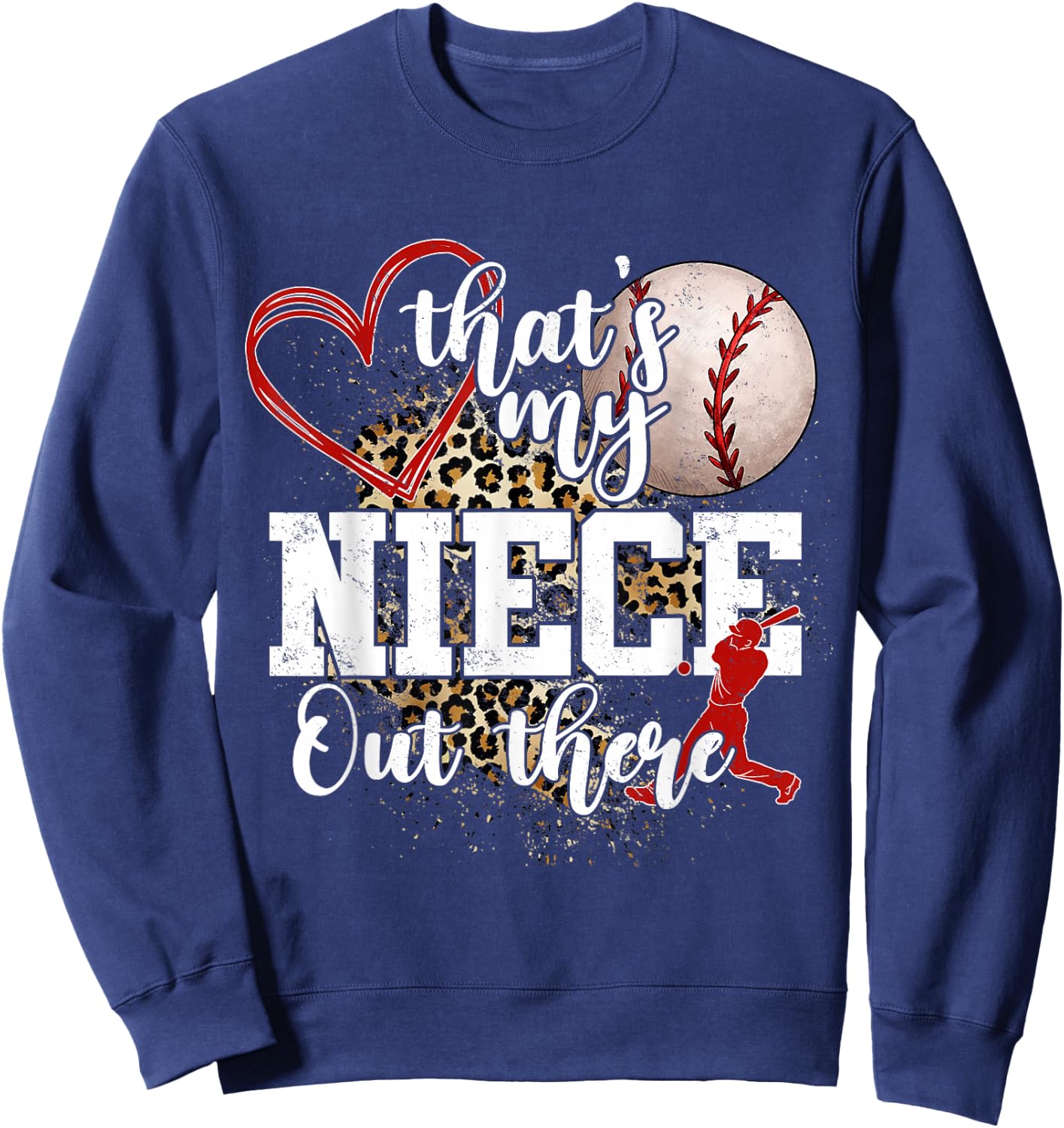 That's My Niece Out There Baseball Auntie Uncle Sweatshirt - Sweatshirt | Navy